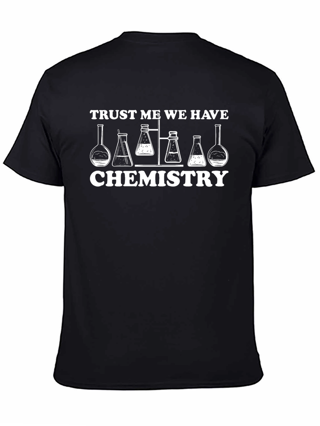 Black Trust Me We Have Chemistry Funny Science T-Shirt view 4