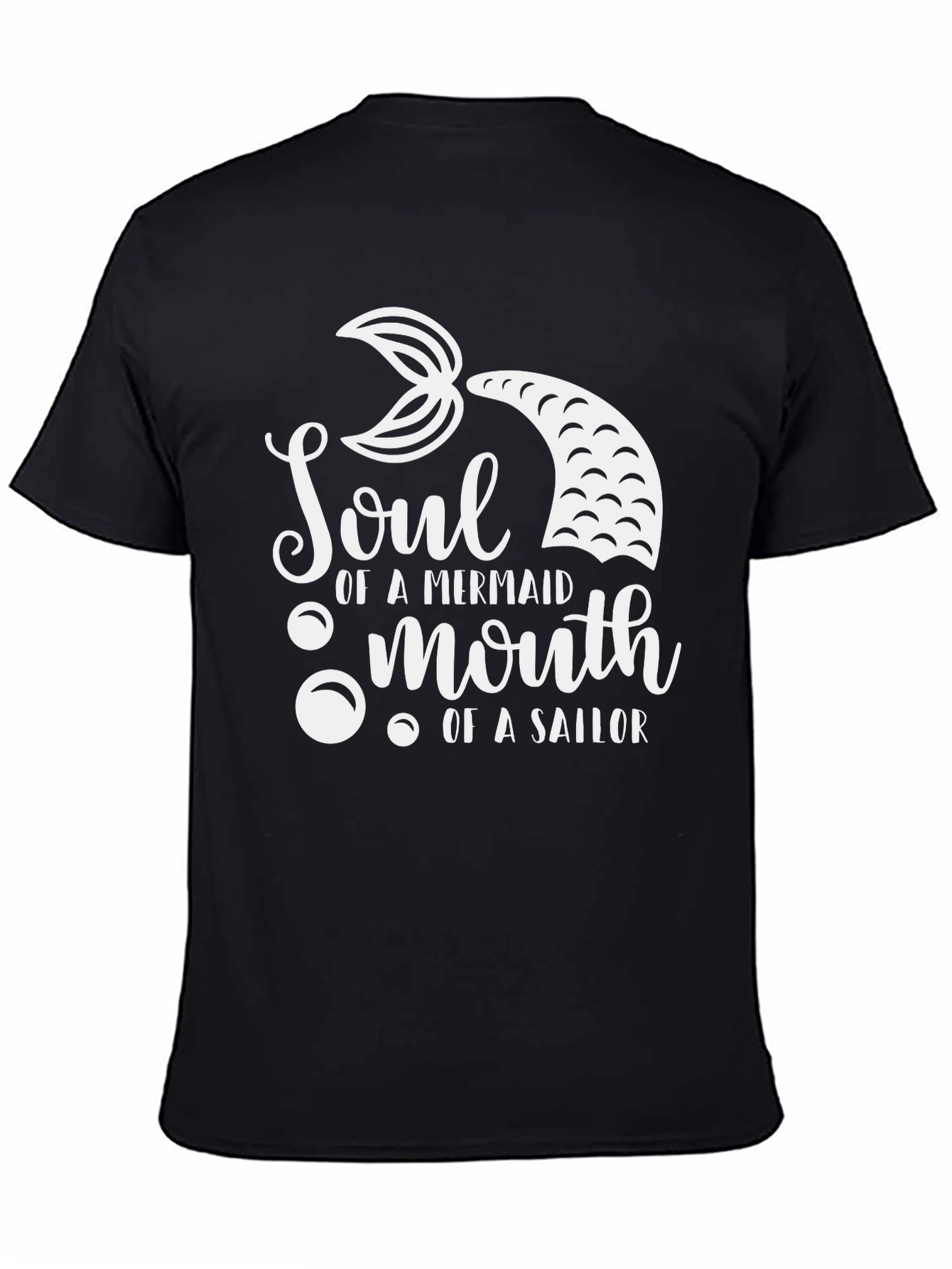 Soul of a Mermaid Mouth of a Sailor T-Shirt - 4