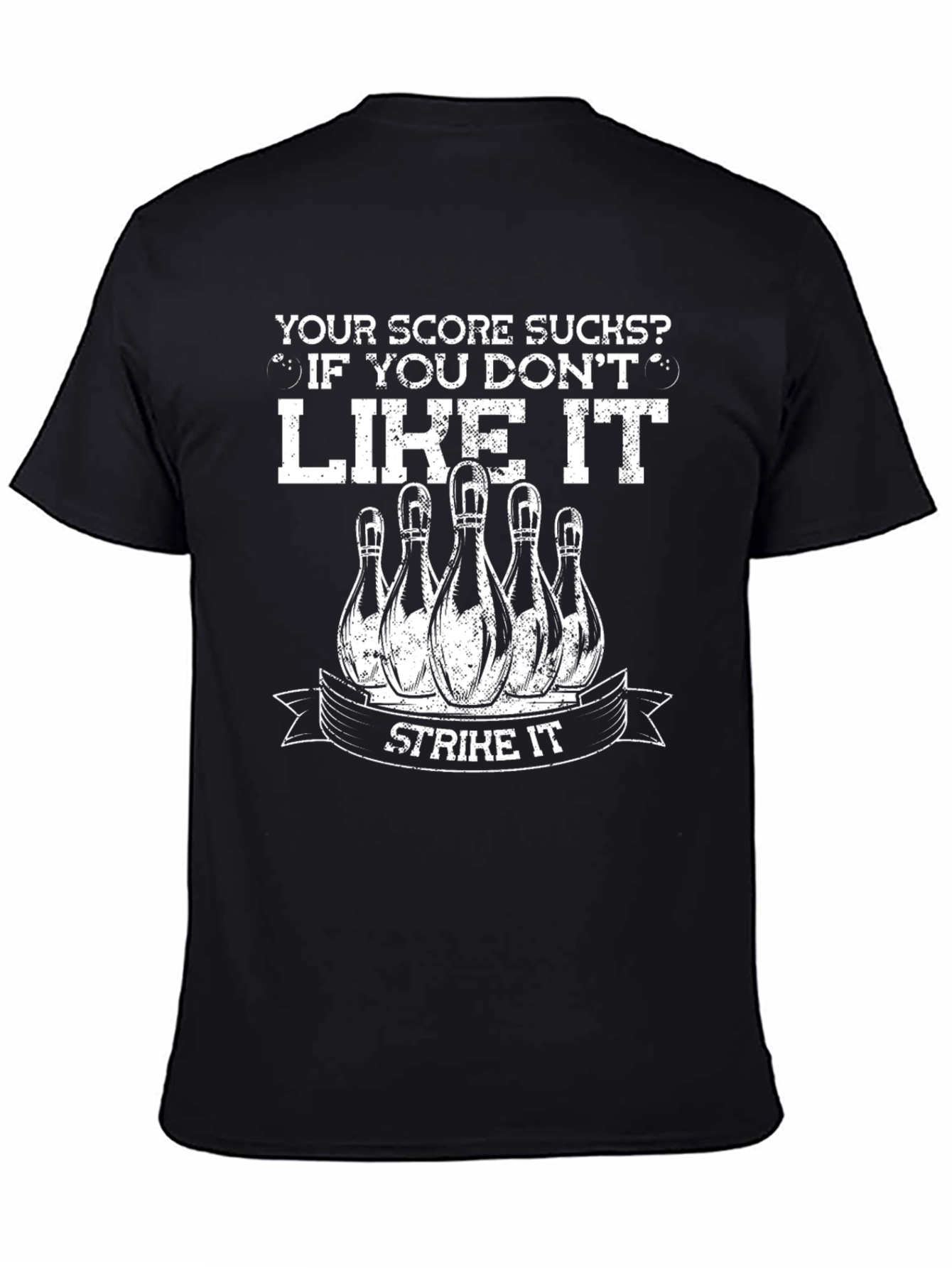 Black Your Score Sucks Bowling T-Shirt - Strike It! view 4
