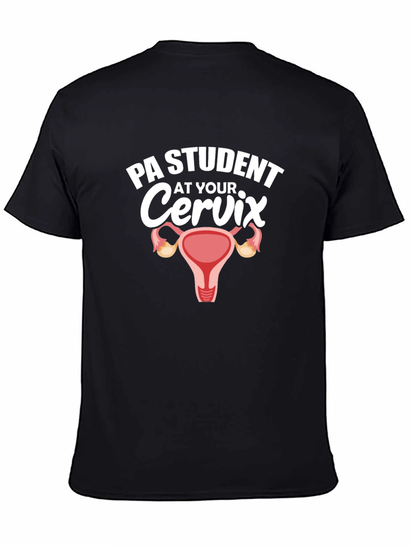 Black PA Student At Your Cervix Graphic T-Shirt view 4