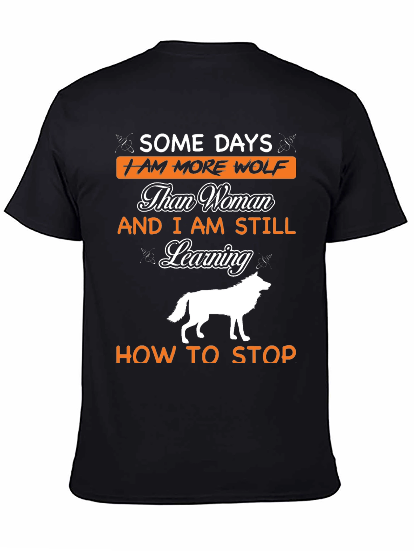 Black Some Days I am More Wolf T-Shirt view 4