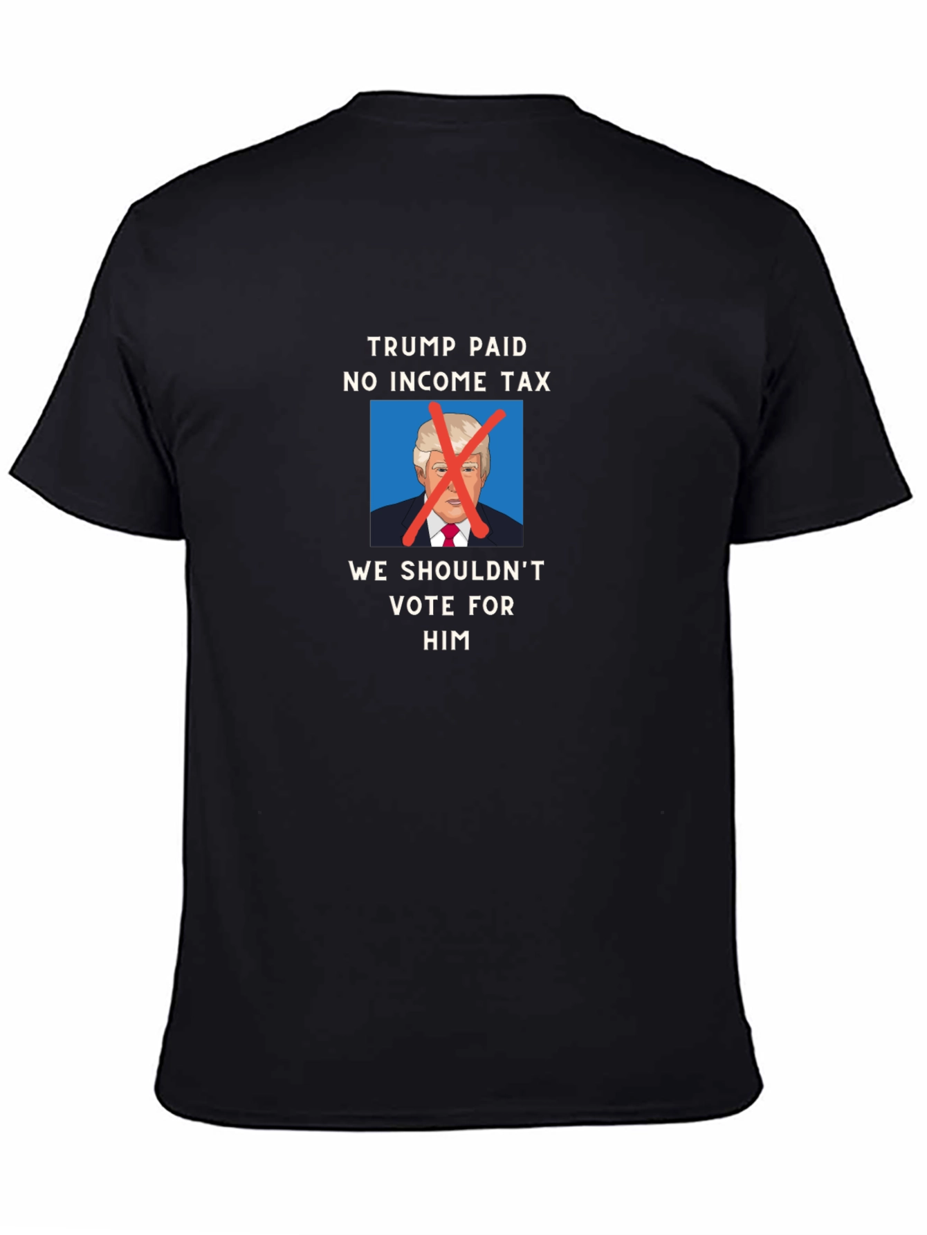 Black Trump Anti-Vote T-Shirt - "No Income Tax" view 4