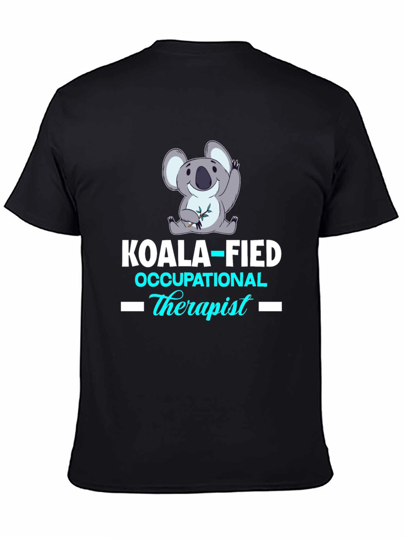 Black Koala-fied Occupational Therapist T-Shirt view 4