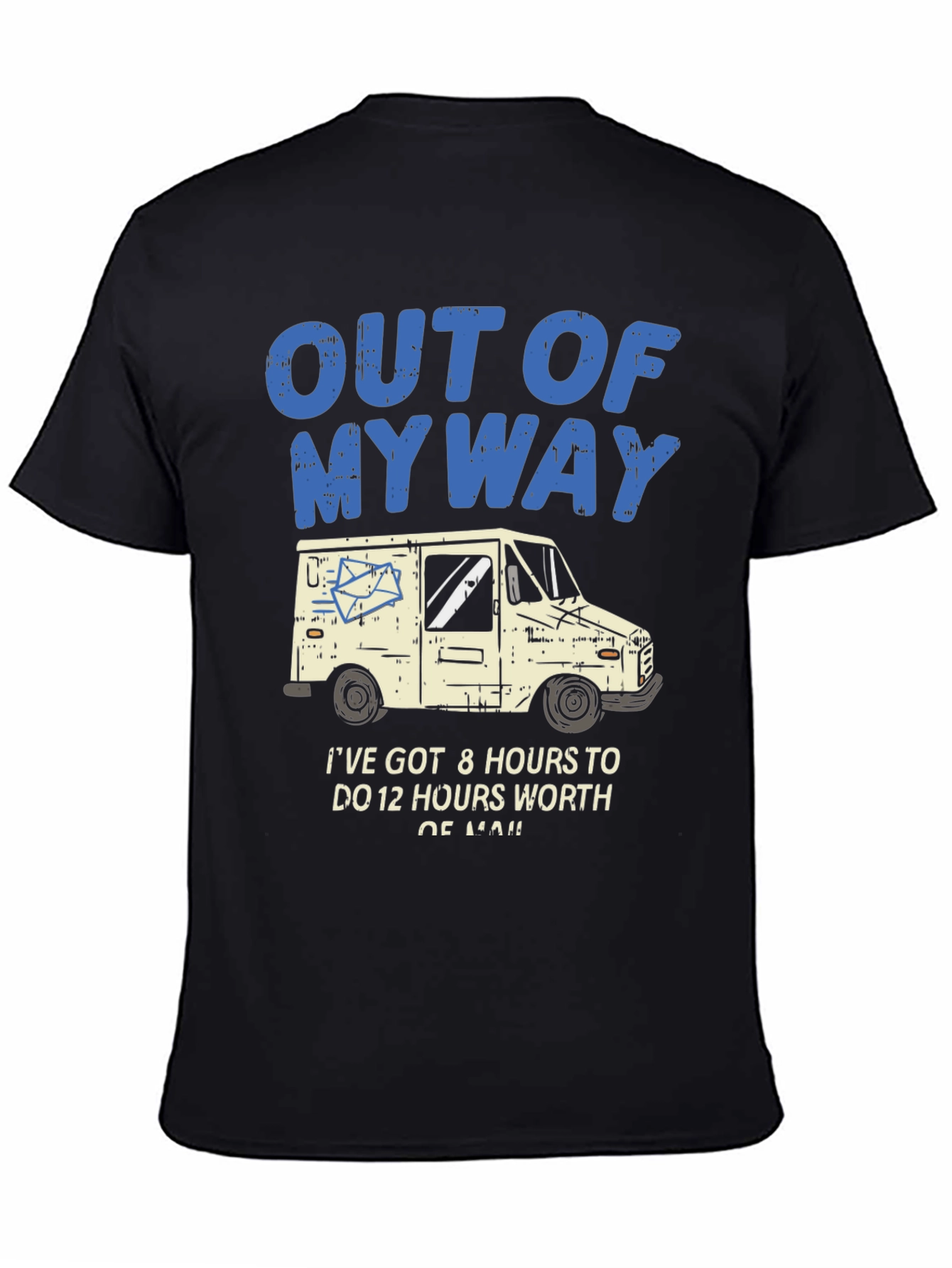 Out of My Way Mail Carrier T-Shirt - 4