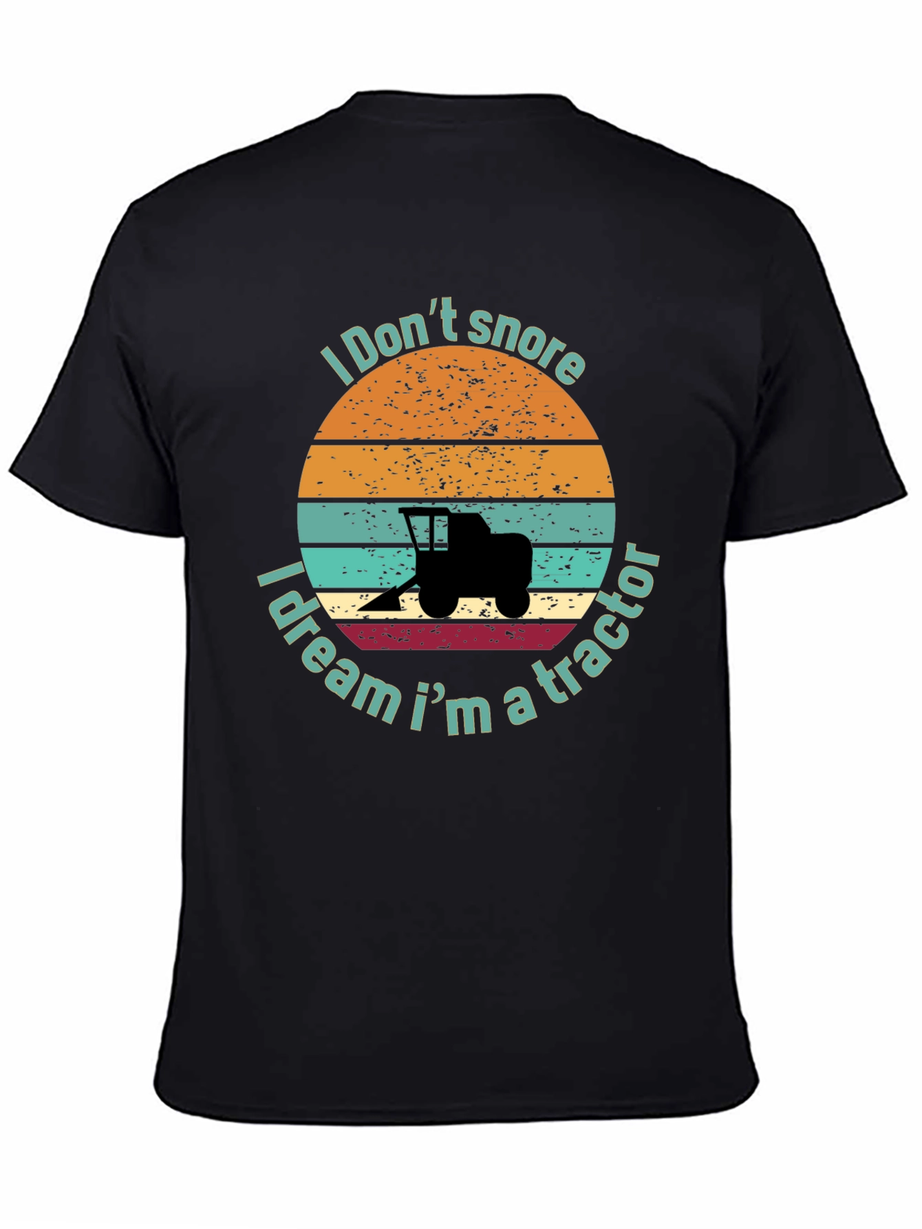 Black I Don't Snore I Dream I'm A Tractor T-Shirt view 4