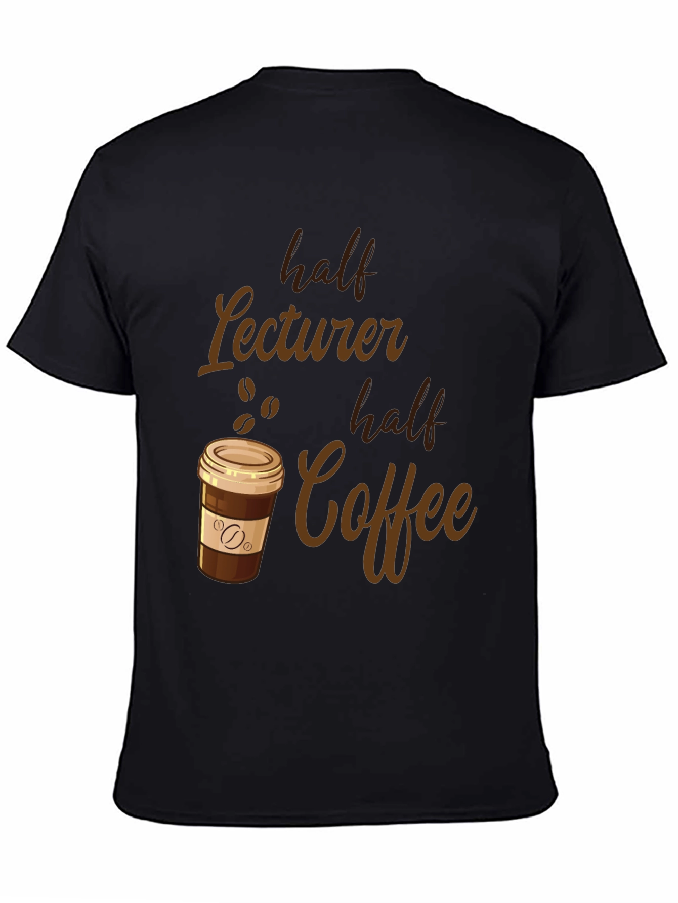 Black Half Lecturer, Half Coffee Funny T-Shirt view 4