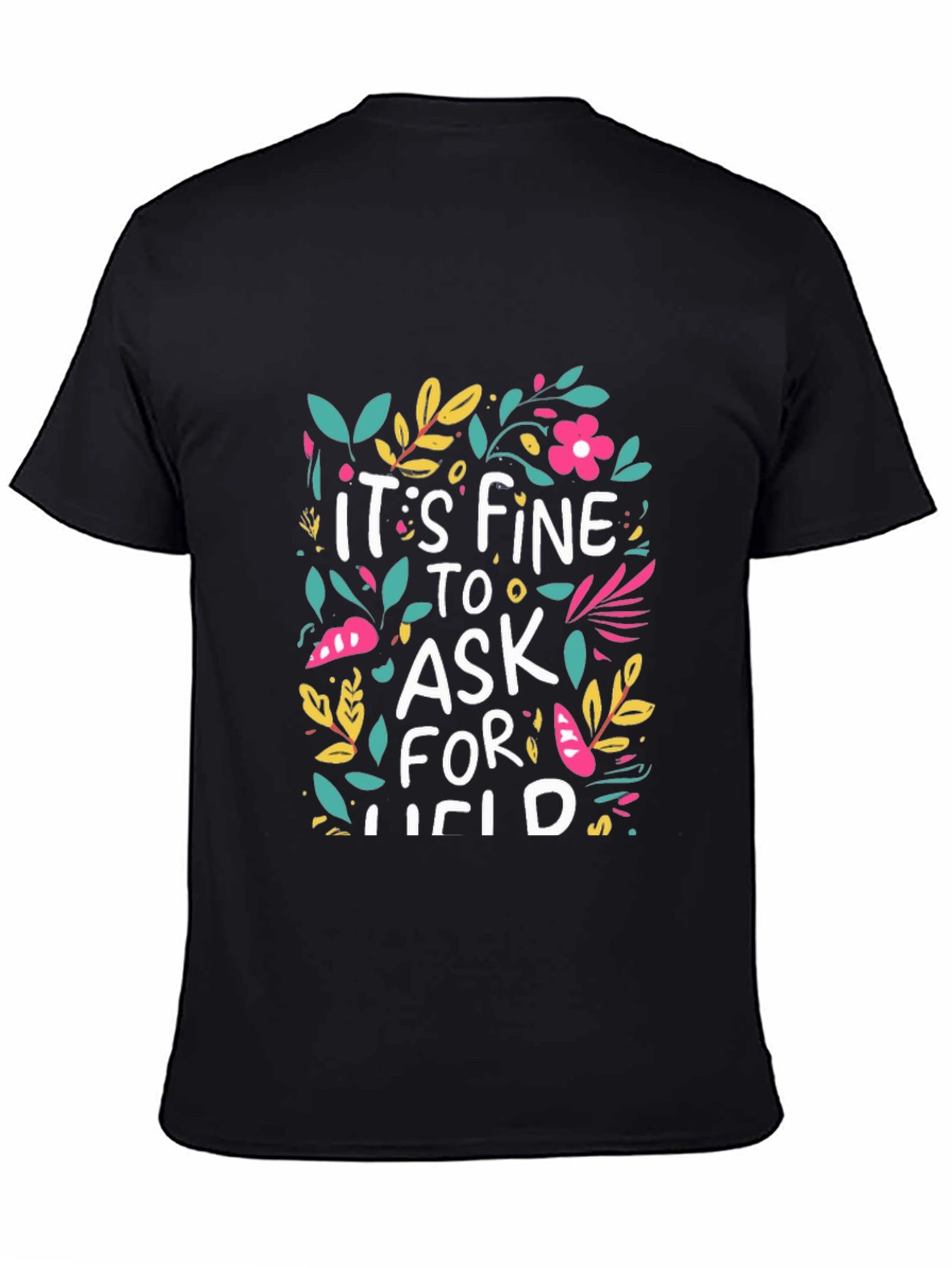 Black Floral Graphic T-Shirt - It's Fine to Ask for Lucid view 4