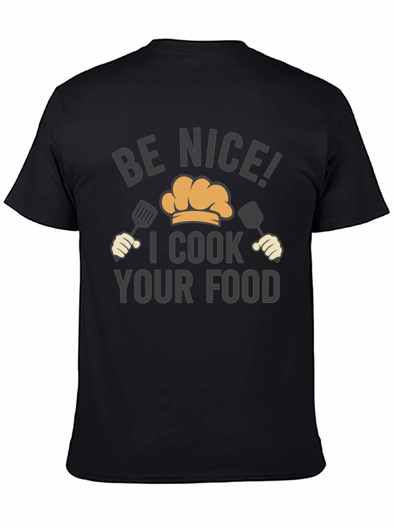 Black Funny Chef T-Shirt - Be Nice! I Cook Your Food view 4