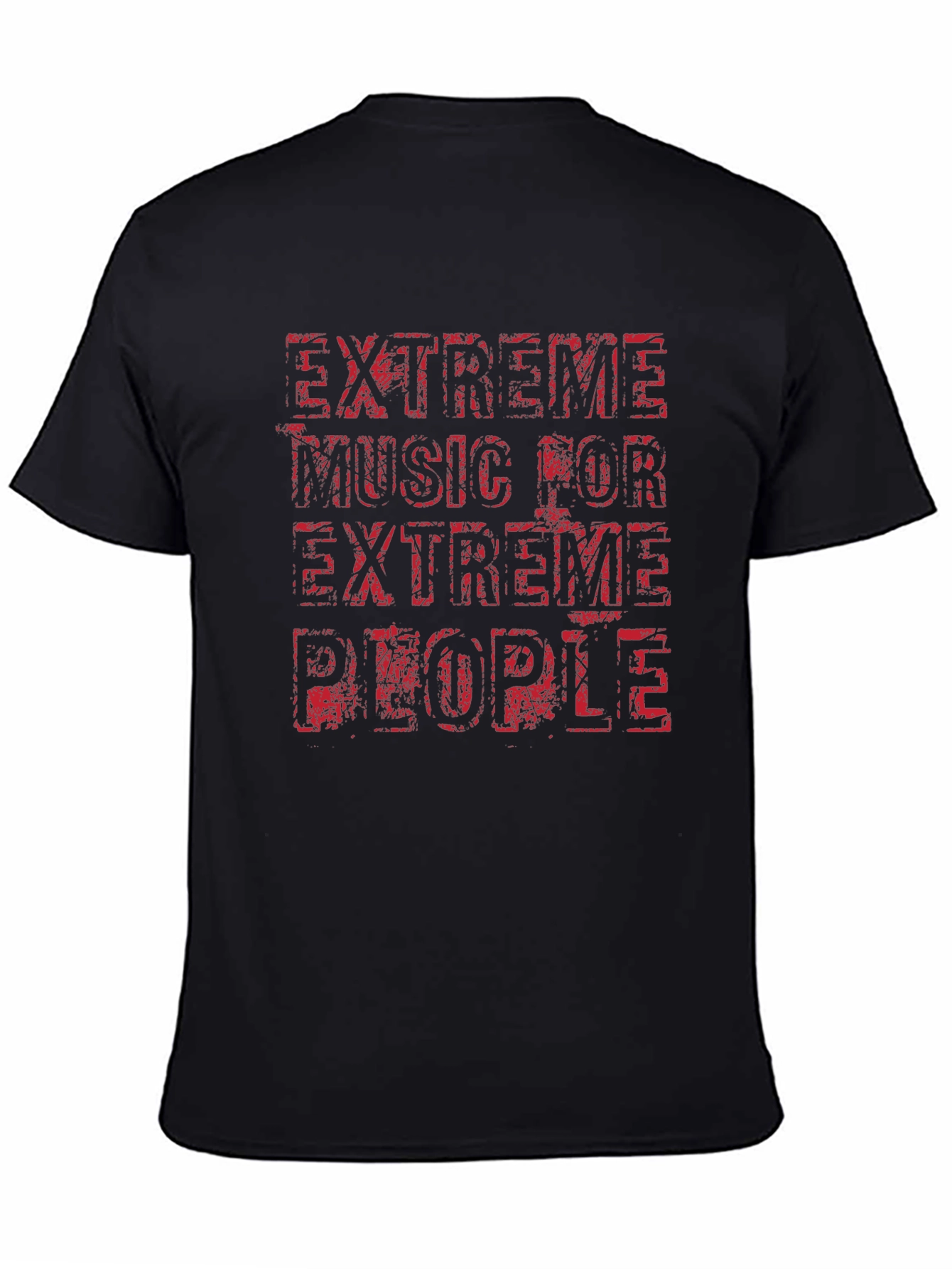 Black Extreme Music for Extreme People Black T-Shirt view 4
