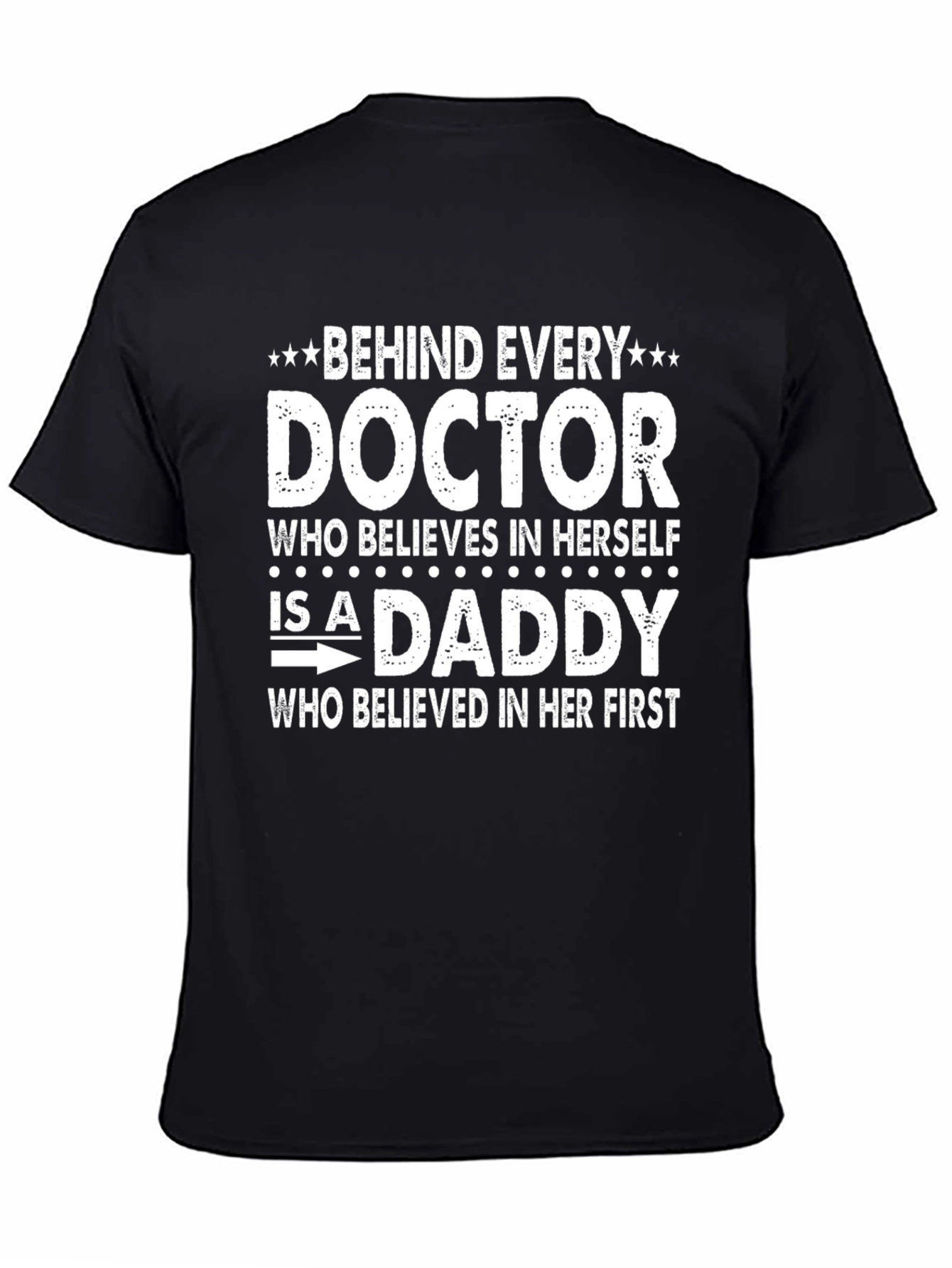 Black Behind Every Doctor is a Daddy T-Shirt view 4