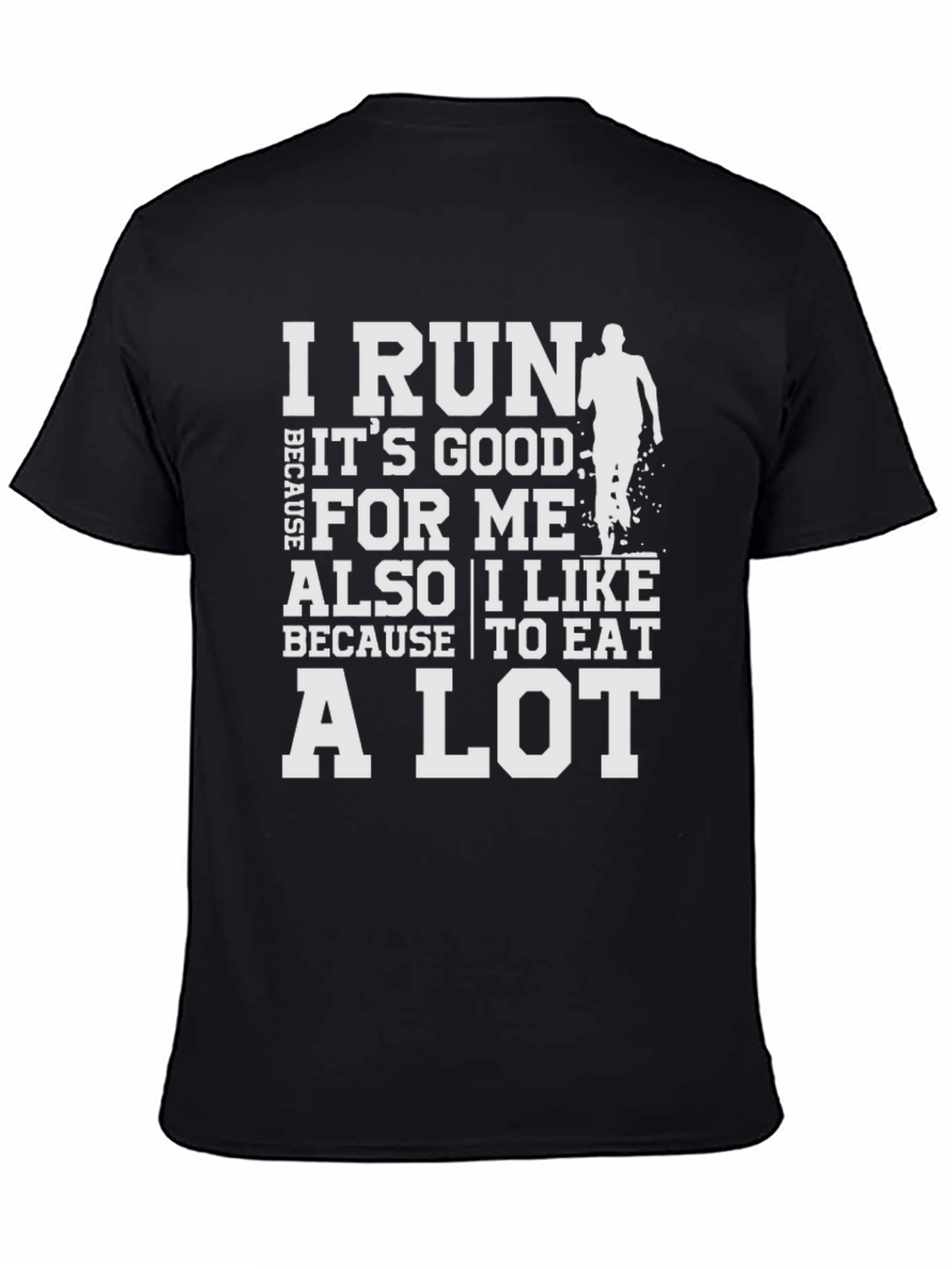 Black Funny Running T-Shirt - I Run Because I Like to Eat view 4