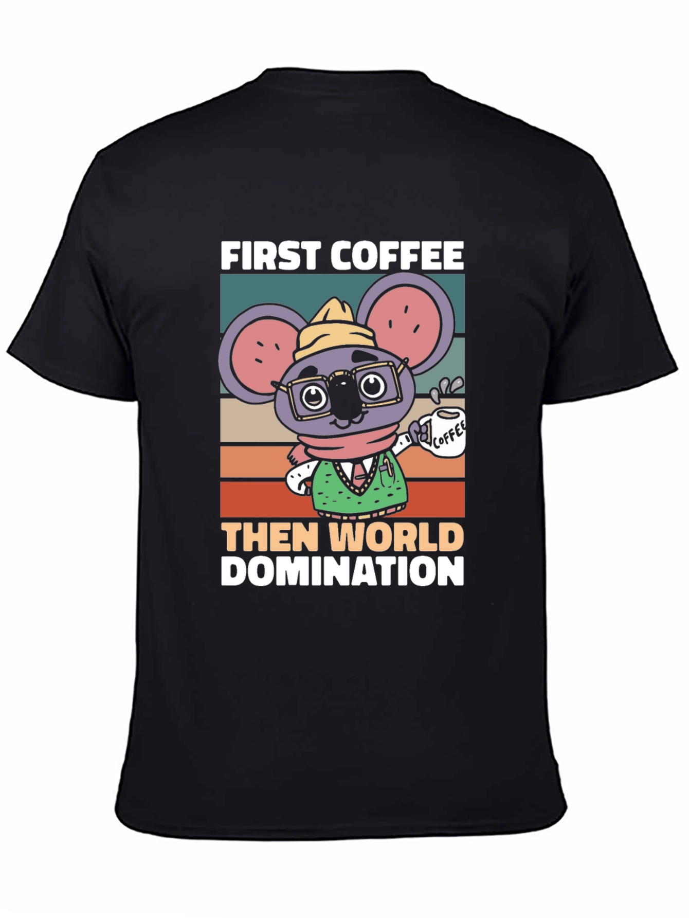 Black First Coffee Then World Domination T-Shirt view 4