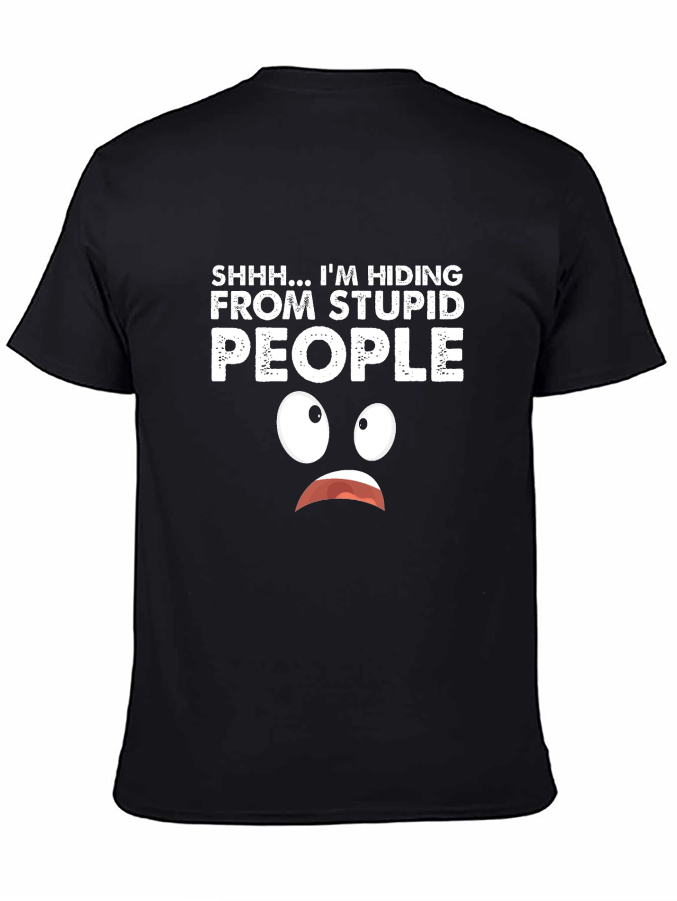 Black Hiding From Stupid People Graphic T-Shirt view 4