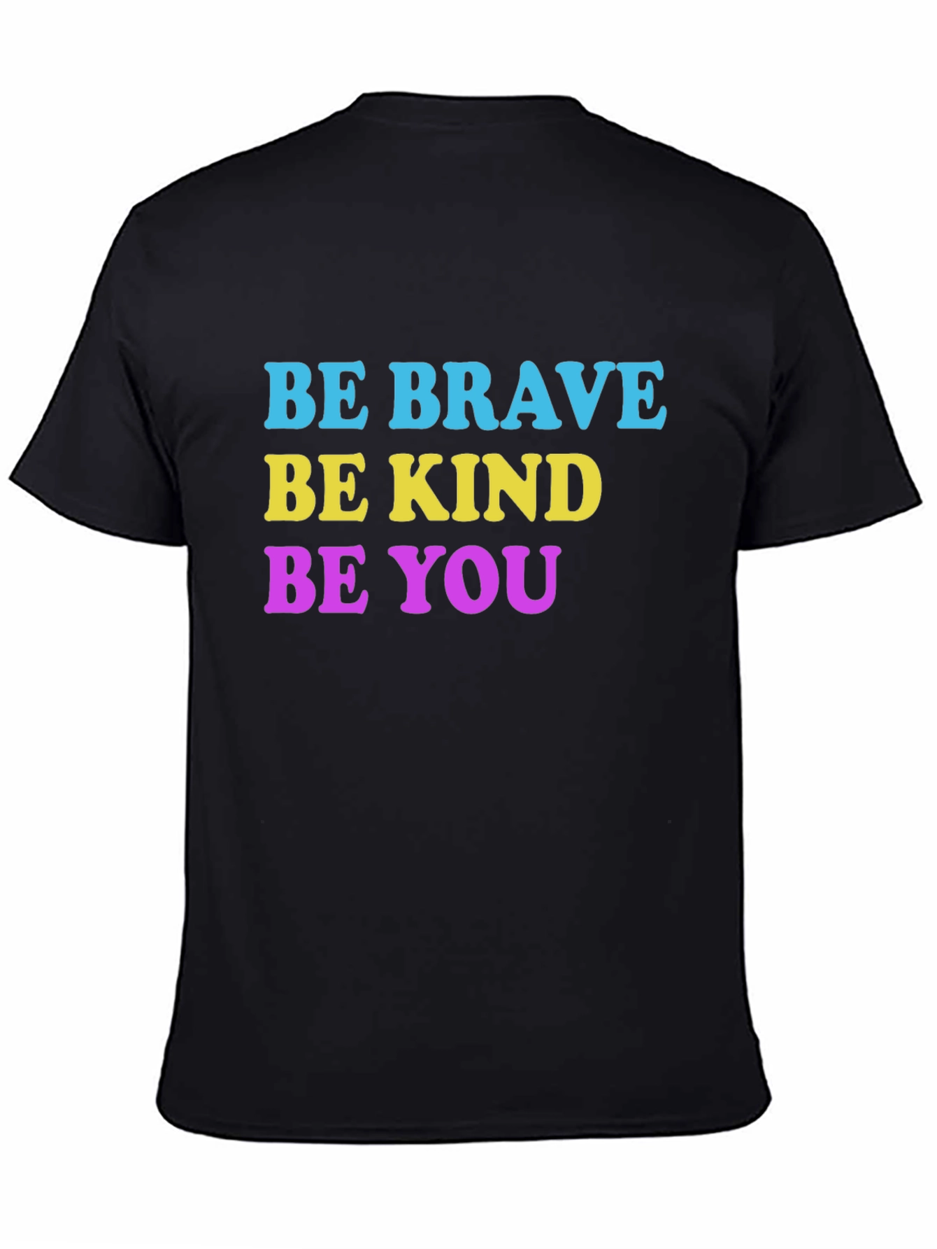 Black Be Brave, Be Kind, Be You T-Shirt view 4