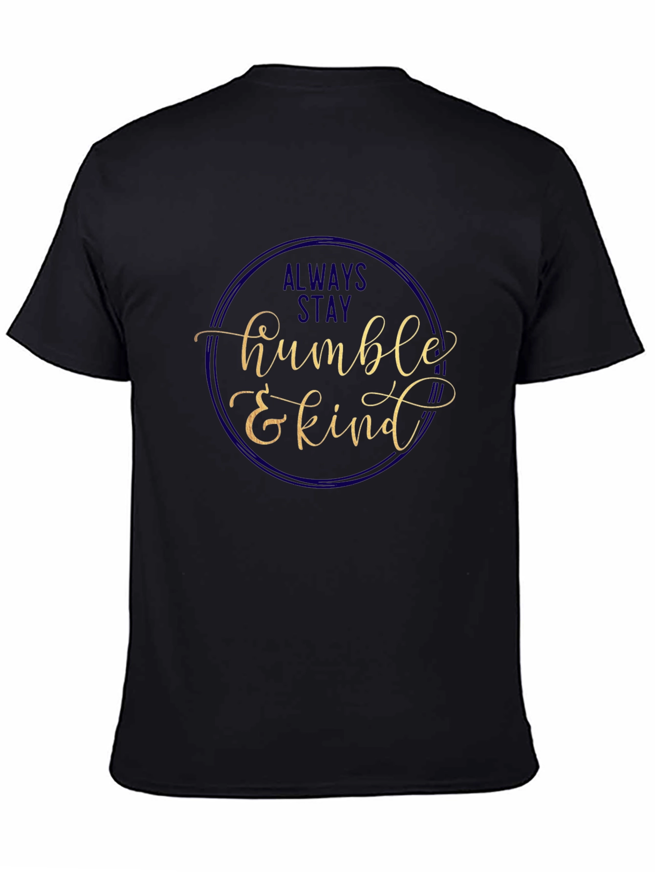 Black Always Stay Humble & Kind Graphic Tee view 4