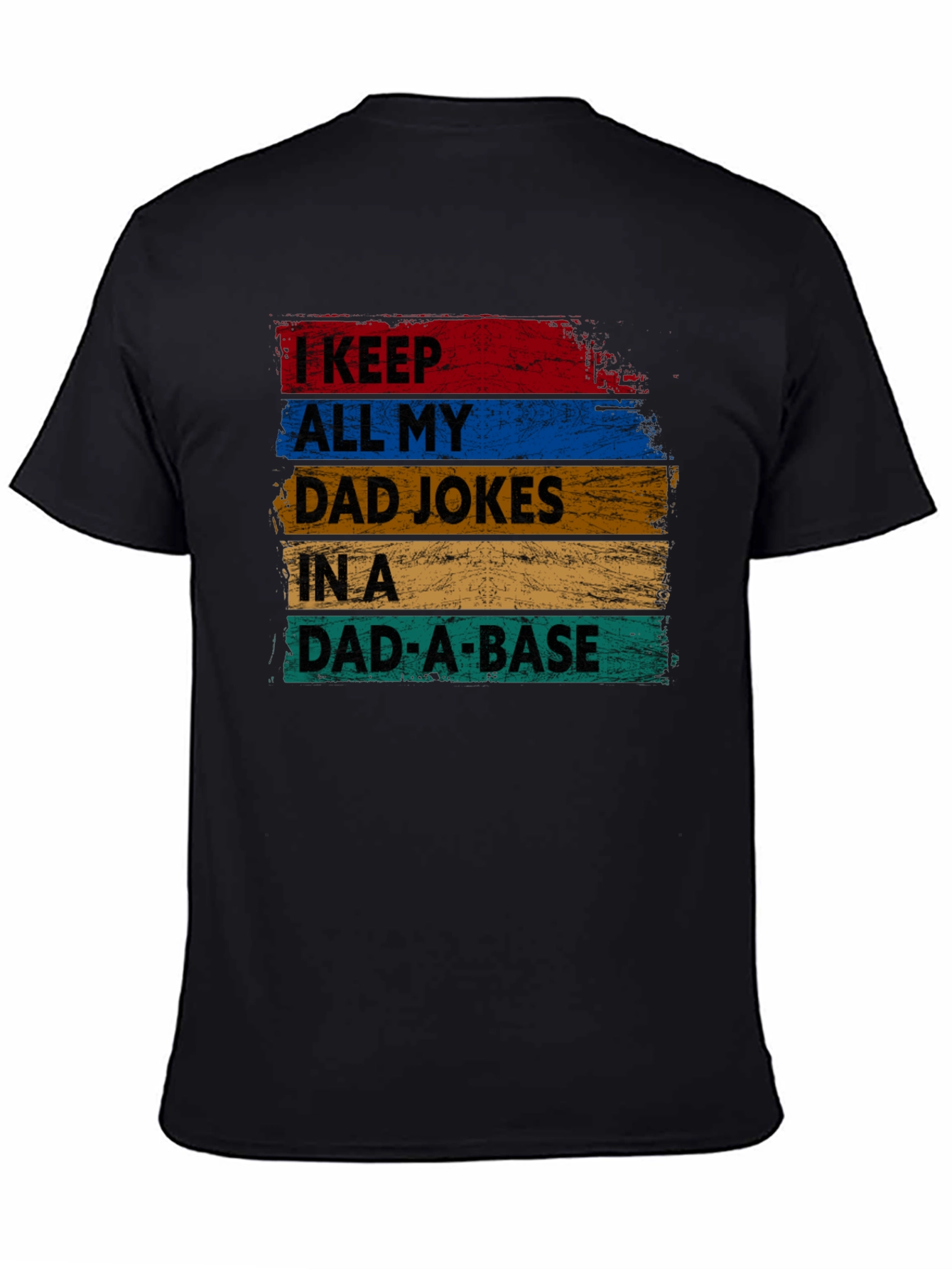 Black Dad Jokes T-Shirt - I Keep All My Dad Jokes In A Dad-A-Base view 4