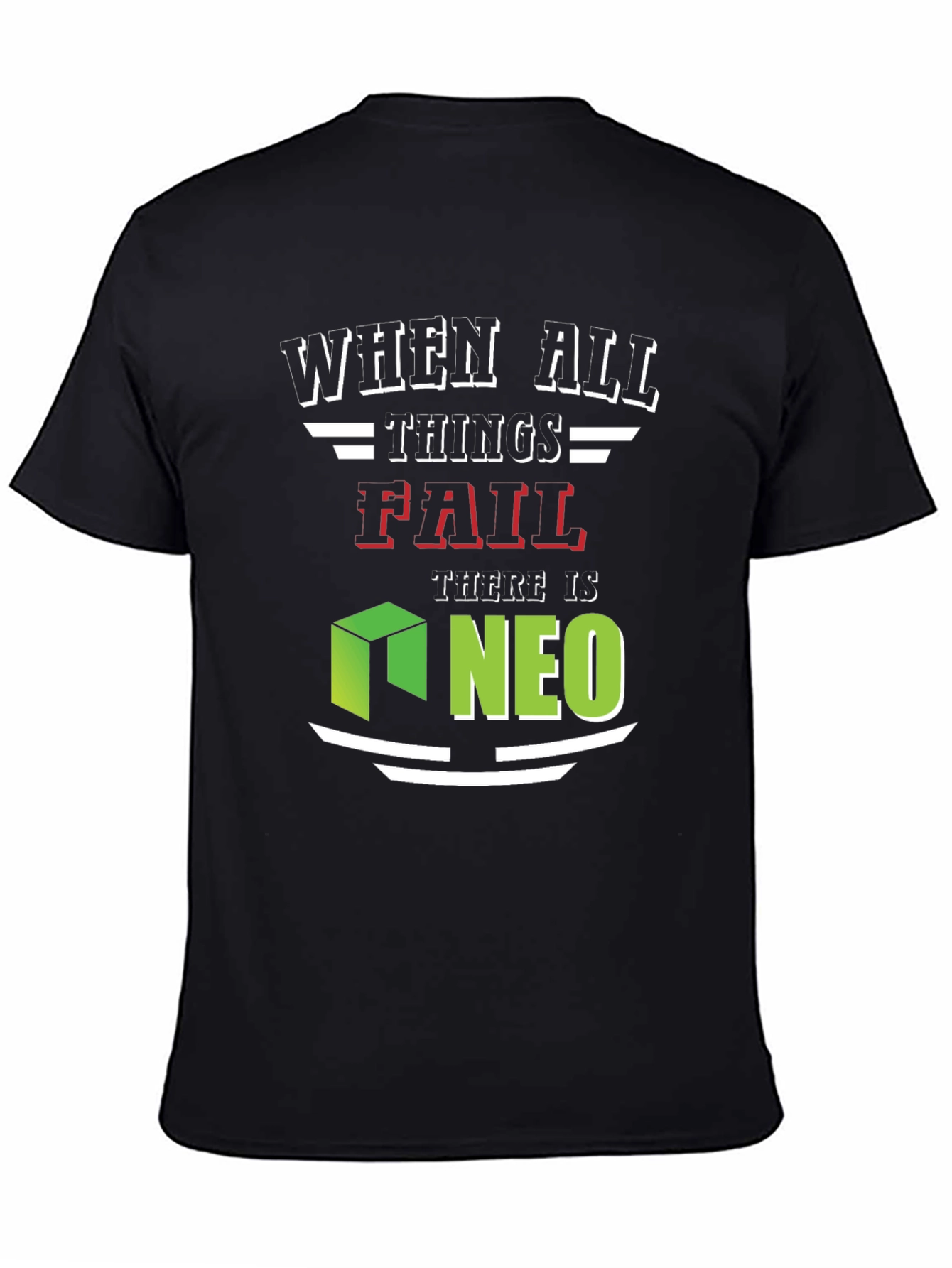 Black When All Things Fail NEO T-Shirt view 4