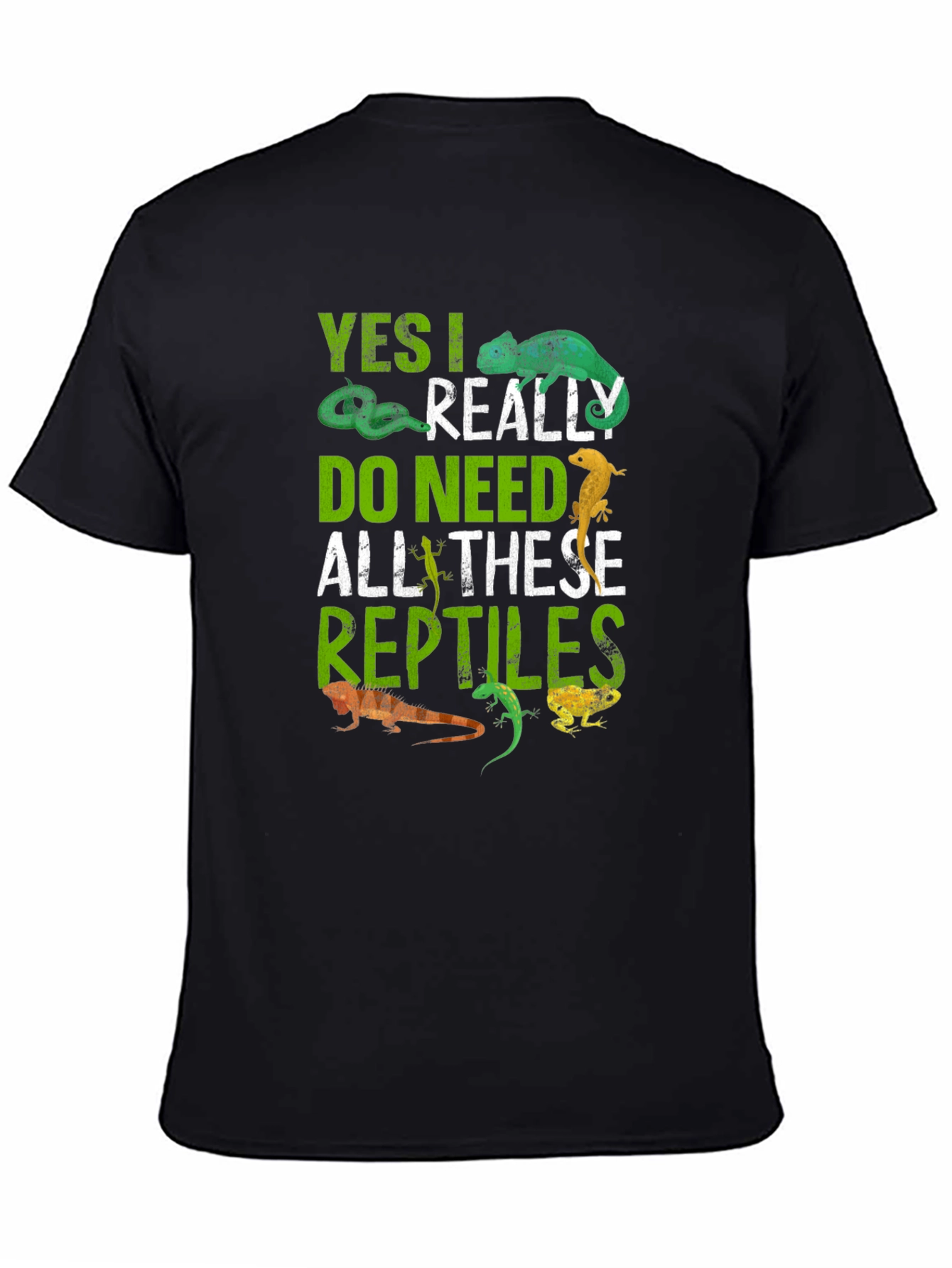 Black Reptile Lover T-Shirt - Yes I Really Do Need All These Reptiles view 4