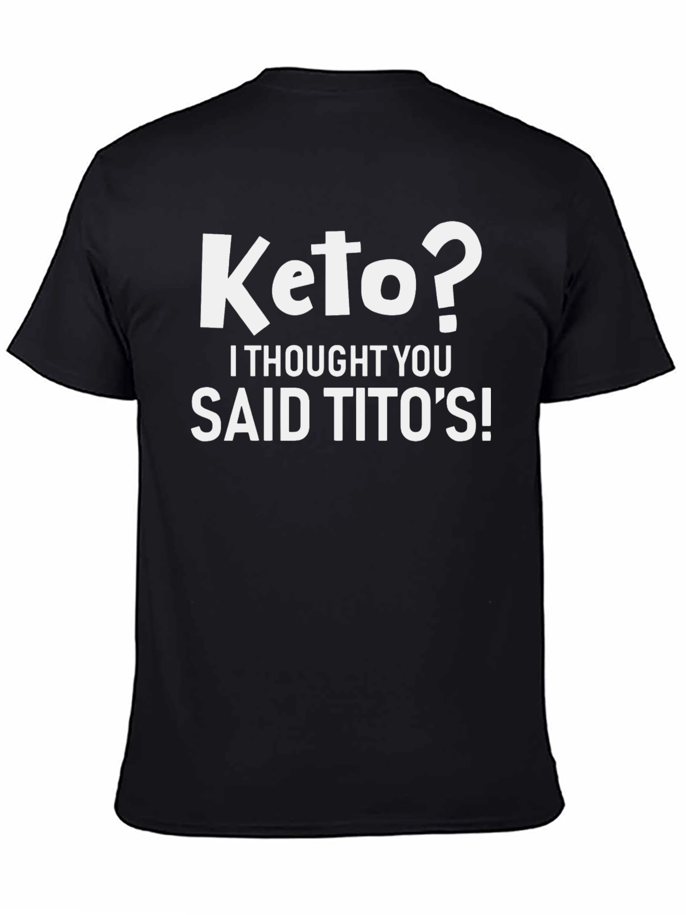 Black Keto? I Thought You Said Tito's! Graphic Tee view 4