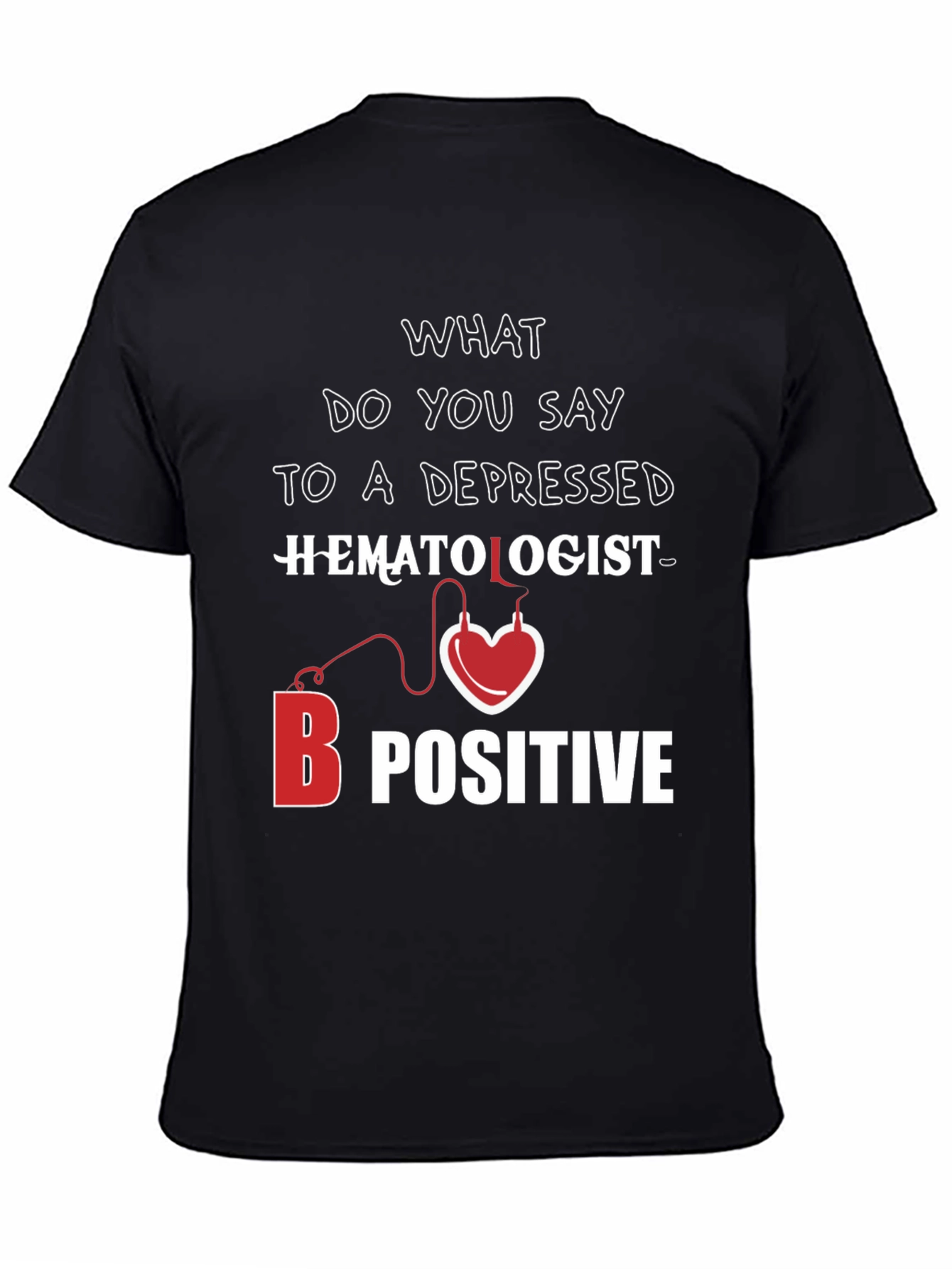 Black Hematologist B Positive T-Shirt view 4