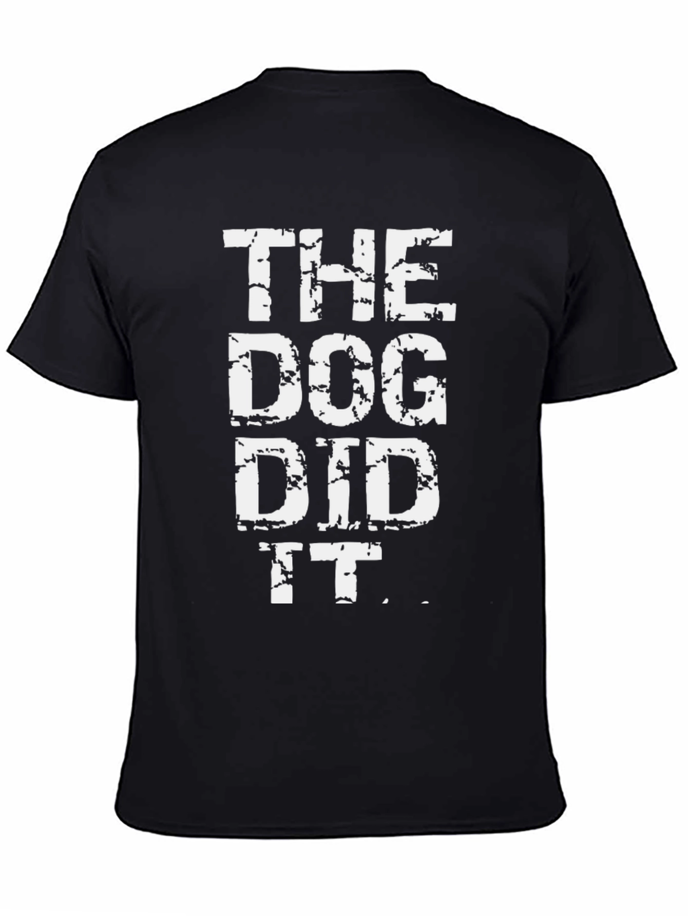 Black The Dog Did It T-Shirt - Funny Dog Lover Tee view 4
