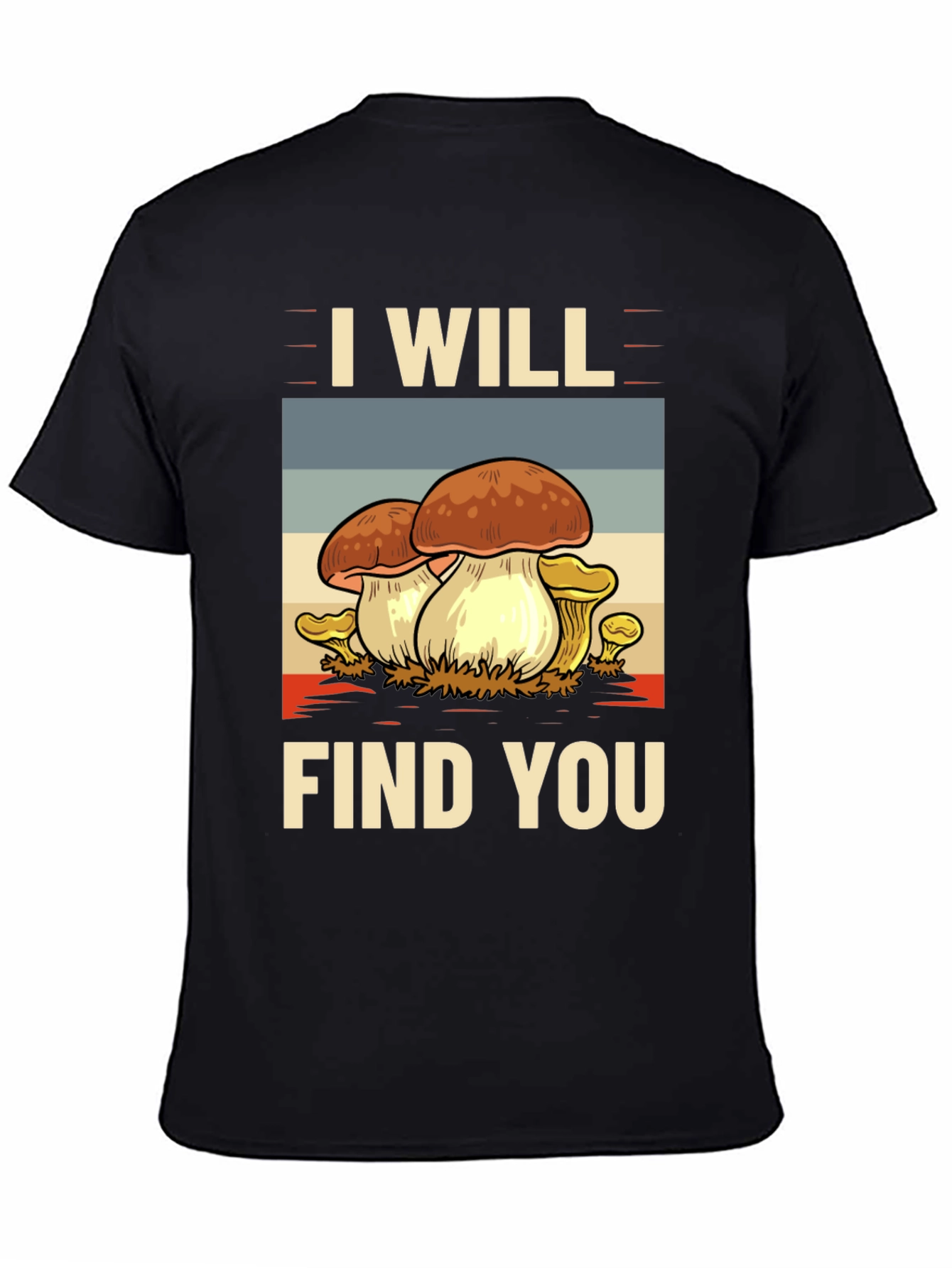 Black Mushroom Hunter T-Shirt - I Will Find You view 4