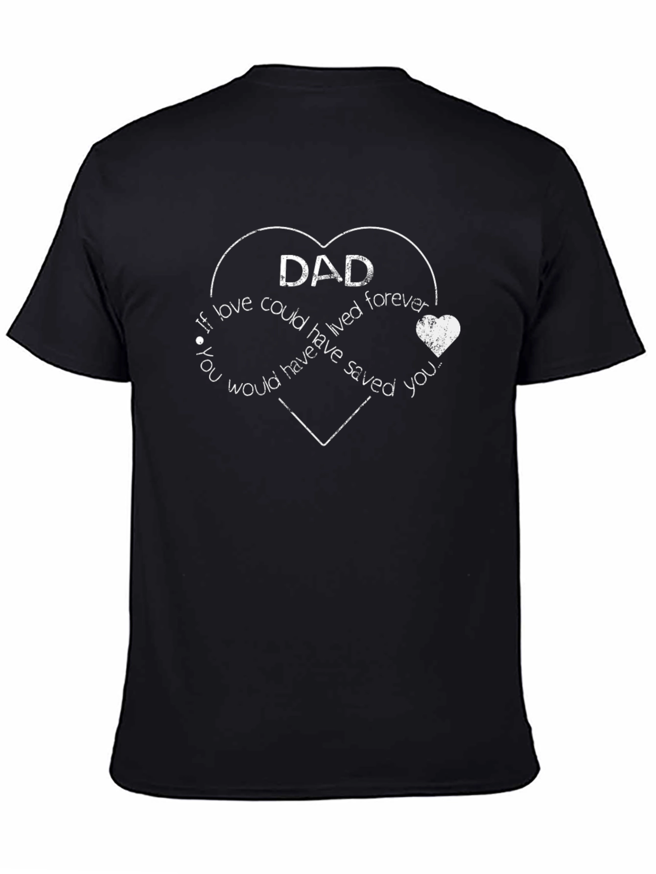 Black Dad Remembrance T-Shirt If Love Could Have Saved You view 4