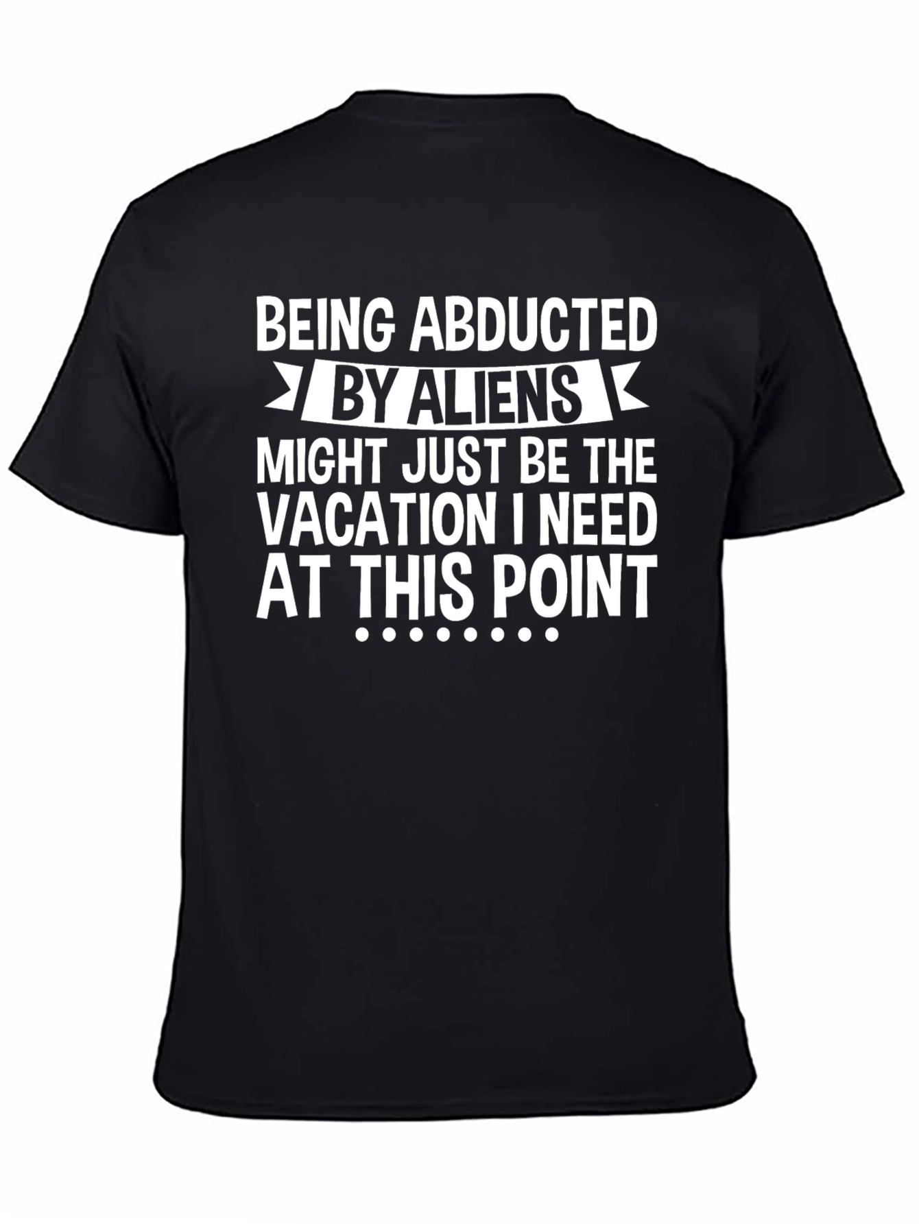 Black Alien Abduction Vacation T-Shirt - Funny Novelty Tee view 4