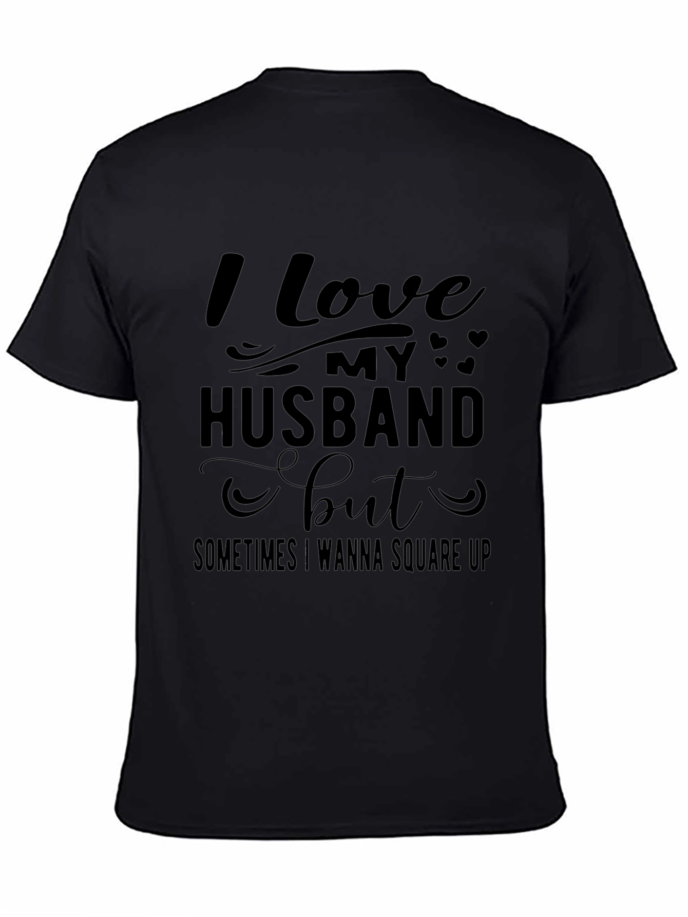 Black I Love My Husband T-Shirt view 4