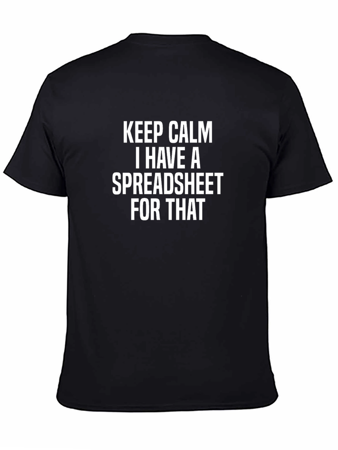 Black Keep Calm Spreadsheet T-Shirt view 4