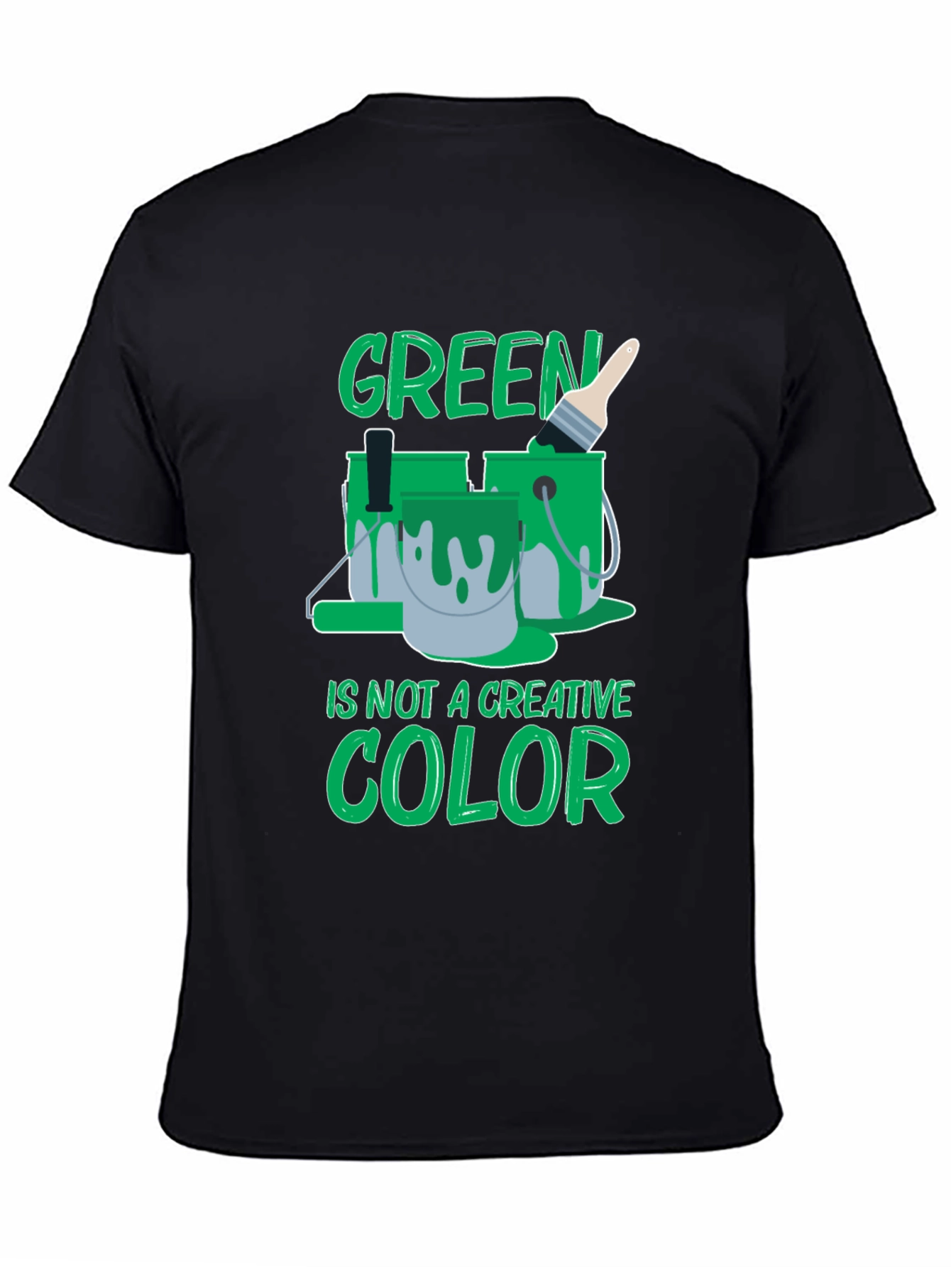 Black Green Is Not a Creative Color Graphic Tee view 4