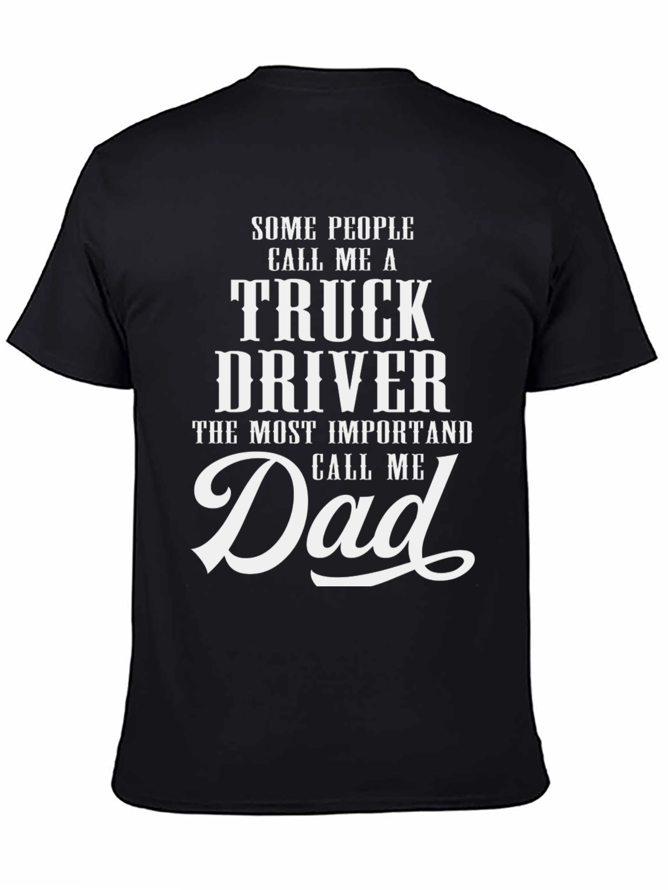 Trucker Dad Graphic Tee - Perfect Gift for Truck Driving Fathers - 4