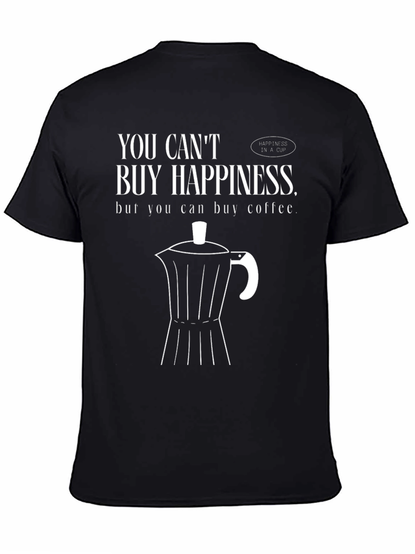 Black Coffee Lover Tee: Buy Coffee, Buy Happiness! view 4