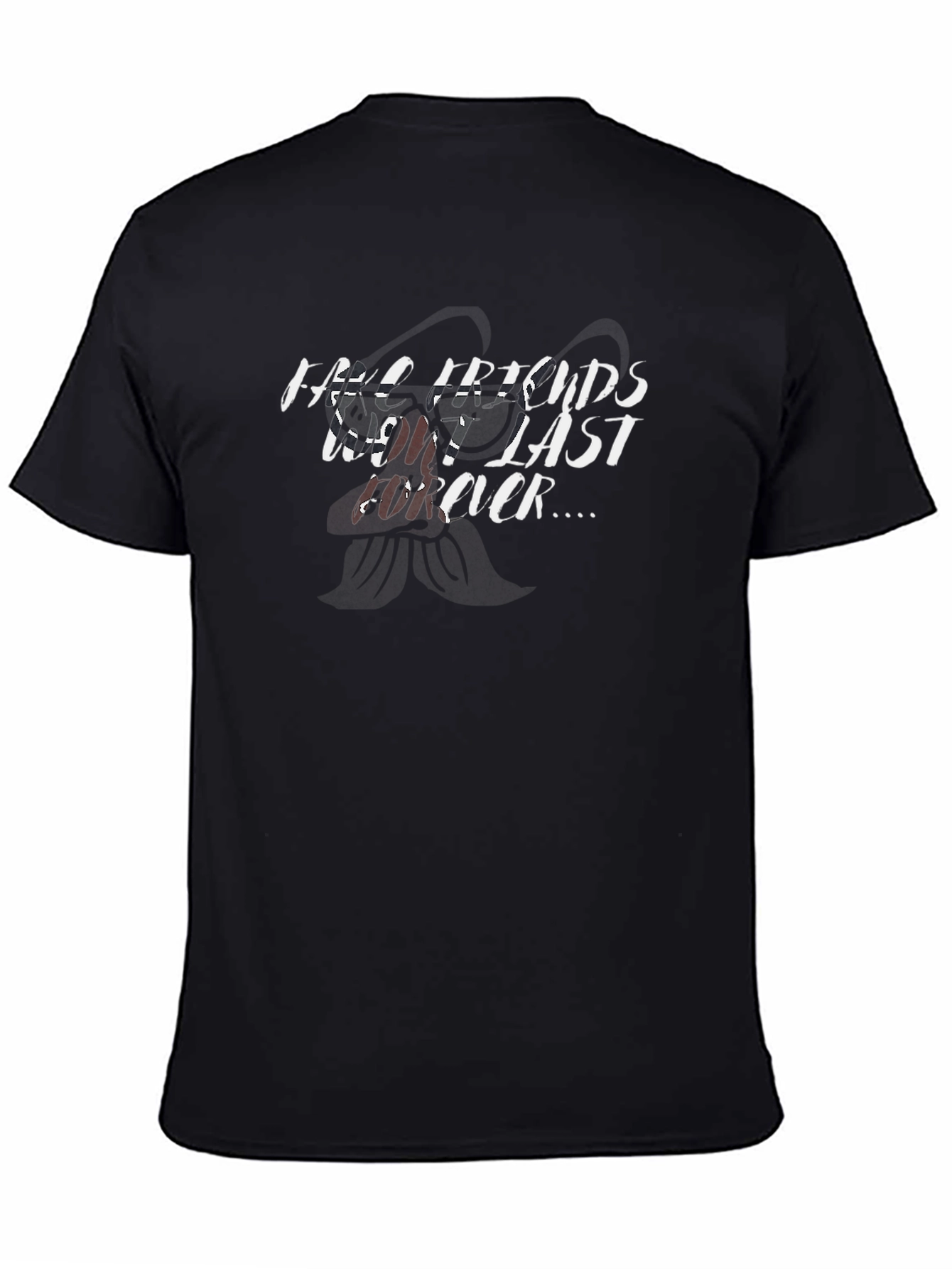 Black Men's Black T-Shirt: Fake Friends Don't Last Forever view 4