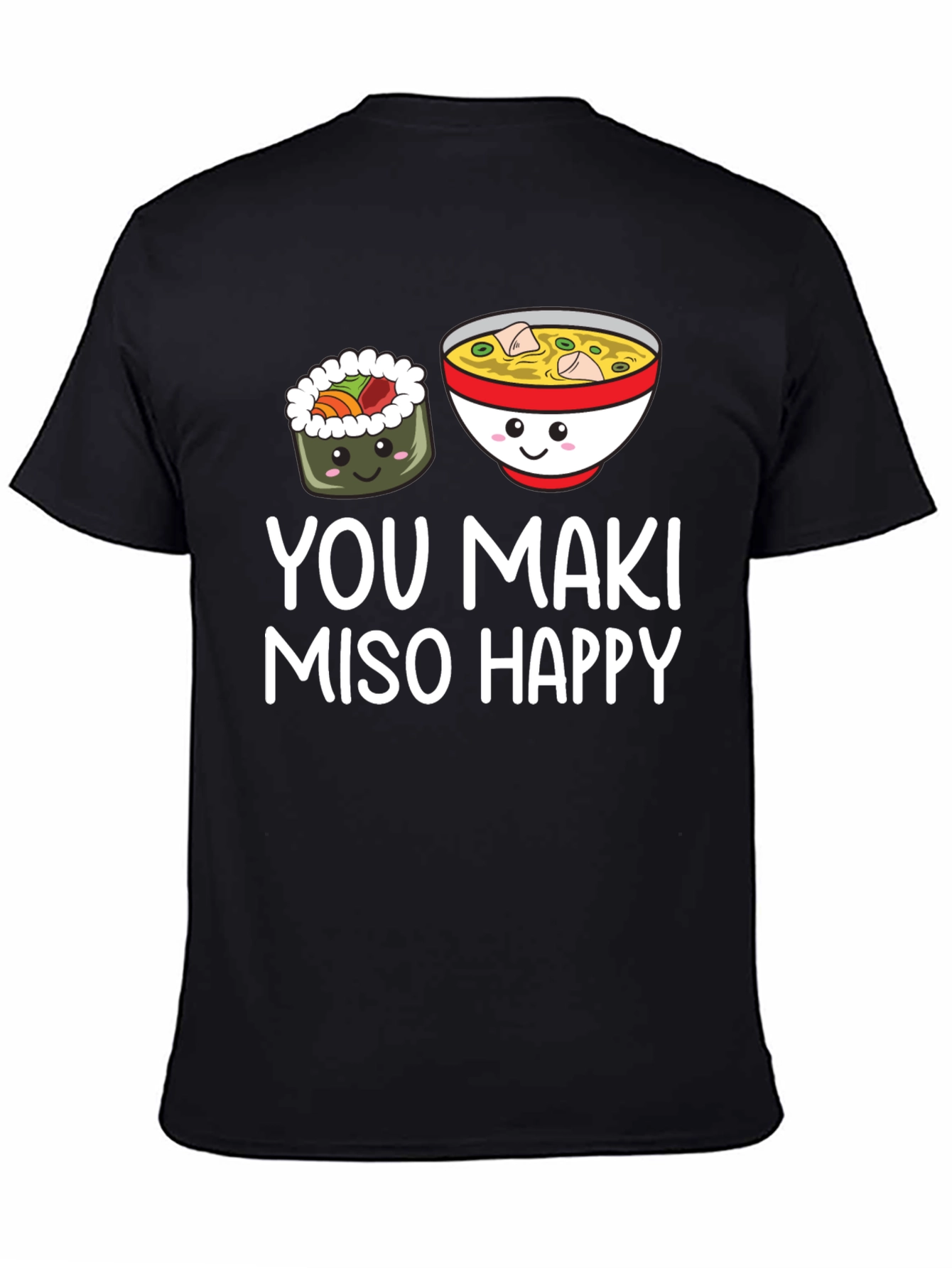 Black You Maki Miso Happy T-Shirt view 4