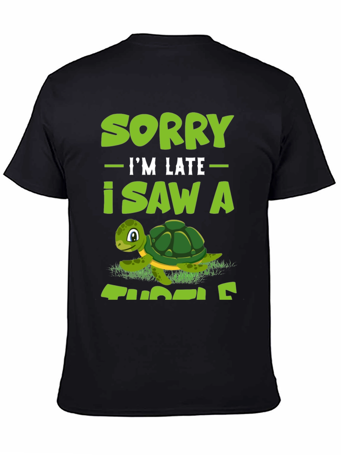 Black Sorry I'm Late I Saw A Turtle T-Shirt view 4
