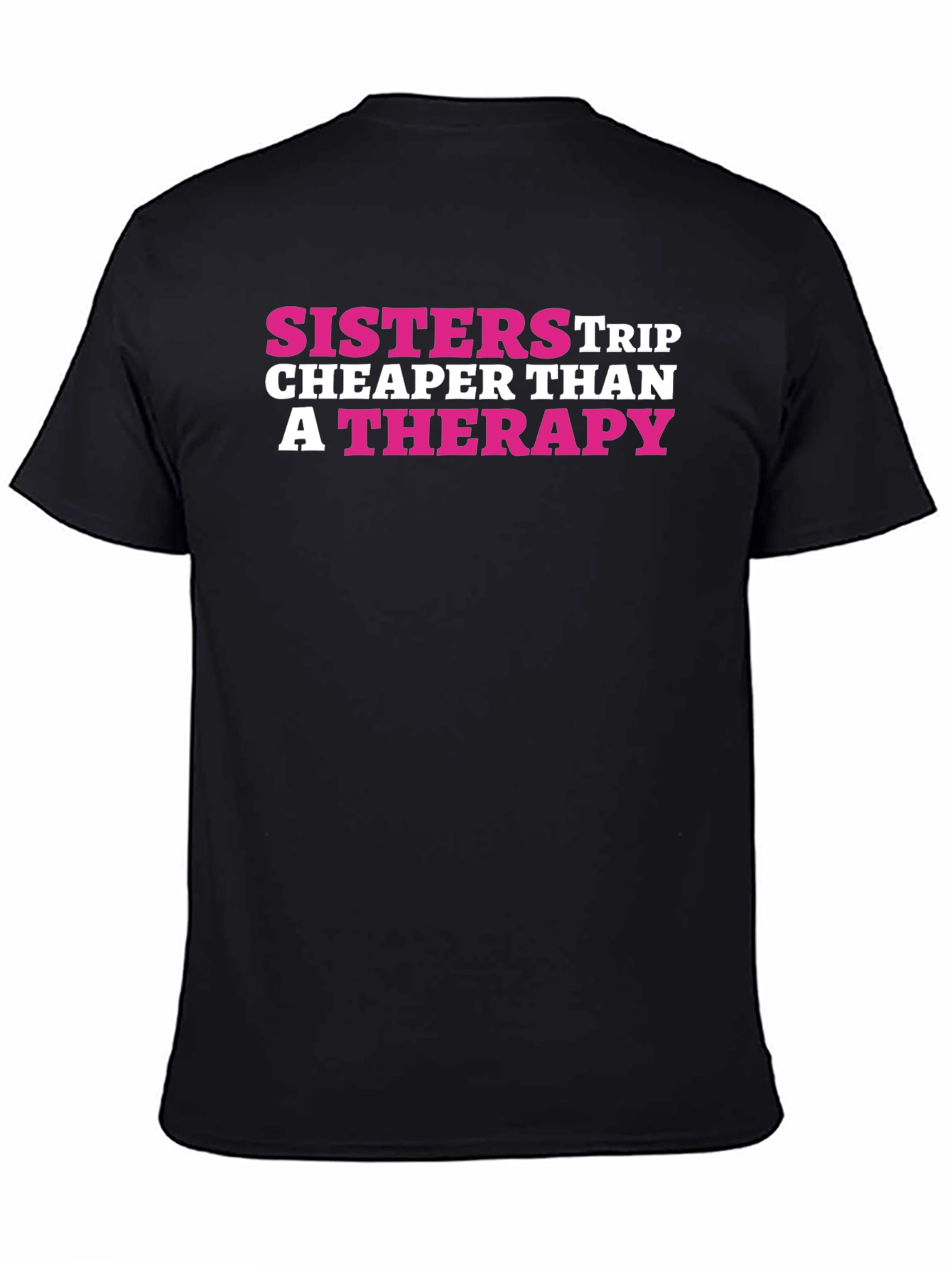 Black Sisters Trip Cheaper Than Therapy Black T-Shirt view 4