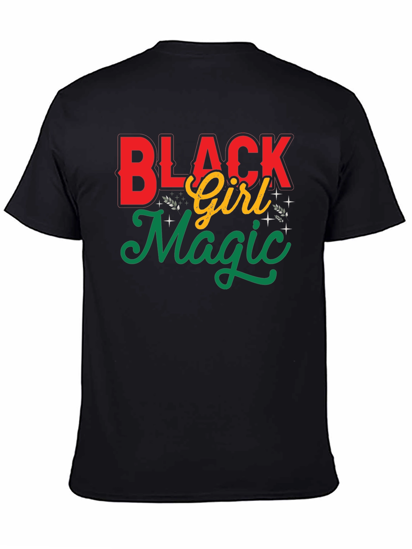 Black Black Girl Magic Graphic T-Shirt view 4