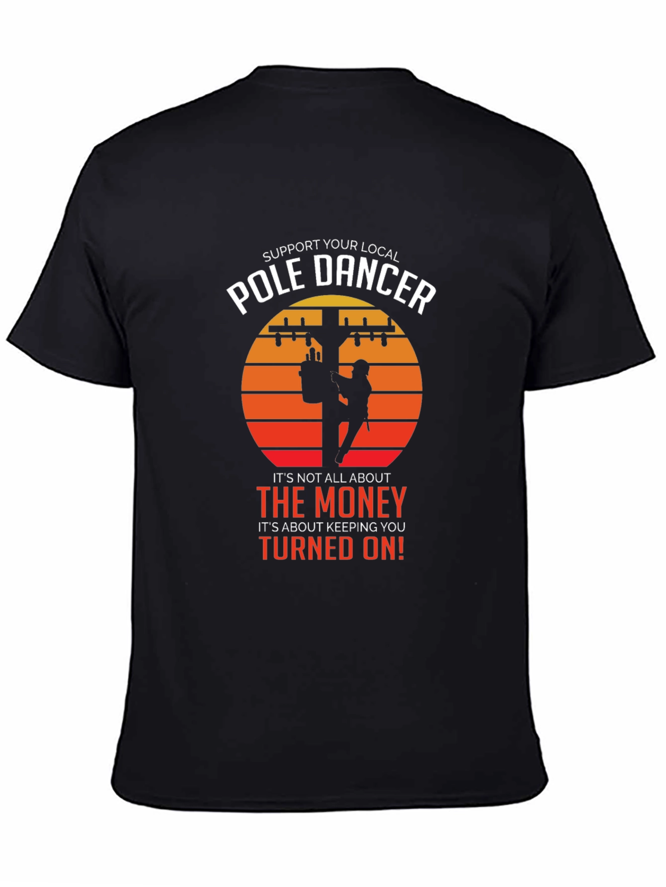 Black Support Your Local Pole Dancer T-Shirt view 4