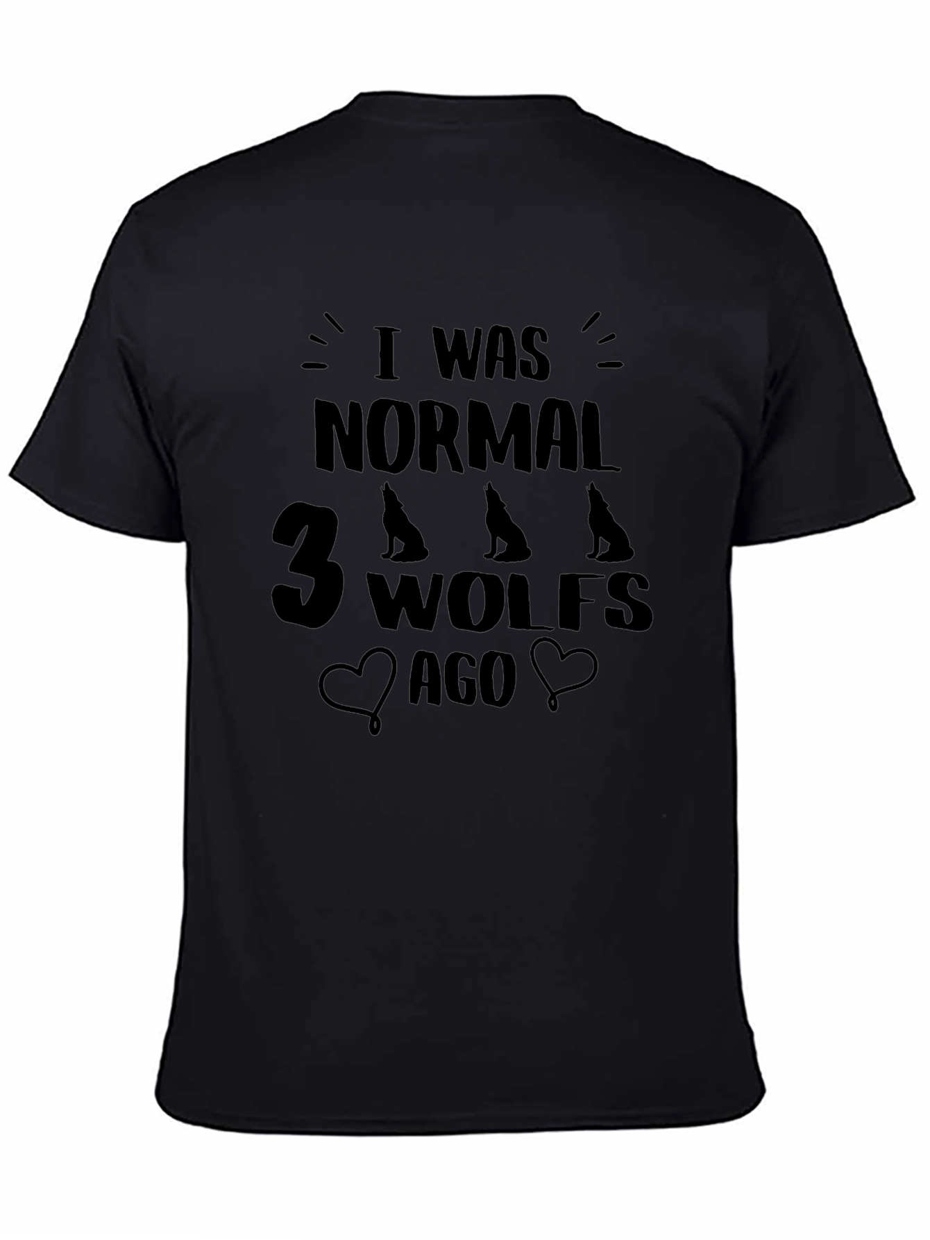 Black I Was Normal 3 Wolves Ago Black T-Shirt view 4