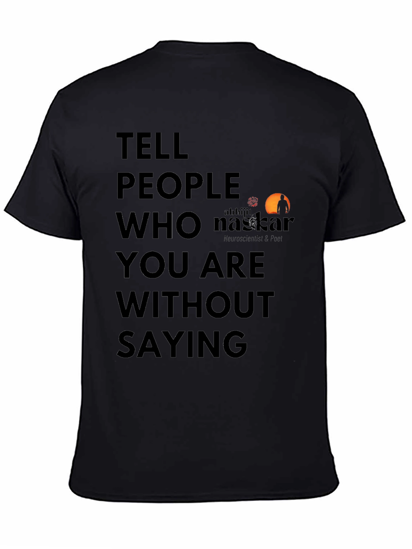 Black Statement T-Shirt: Tell People Who You Are Without Saying view 4