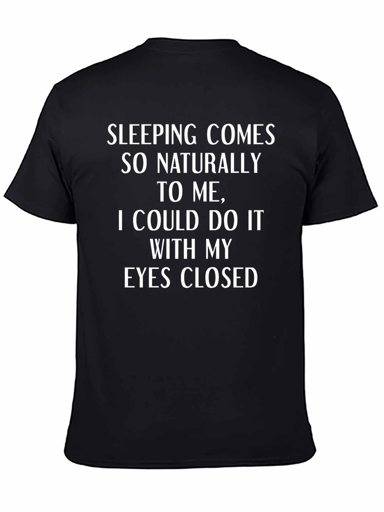 Black Funny Sleeping Comes Naturally T-Shirt view 4