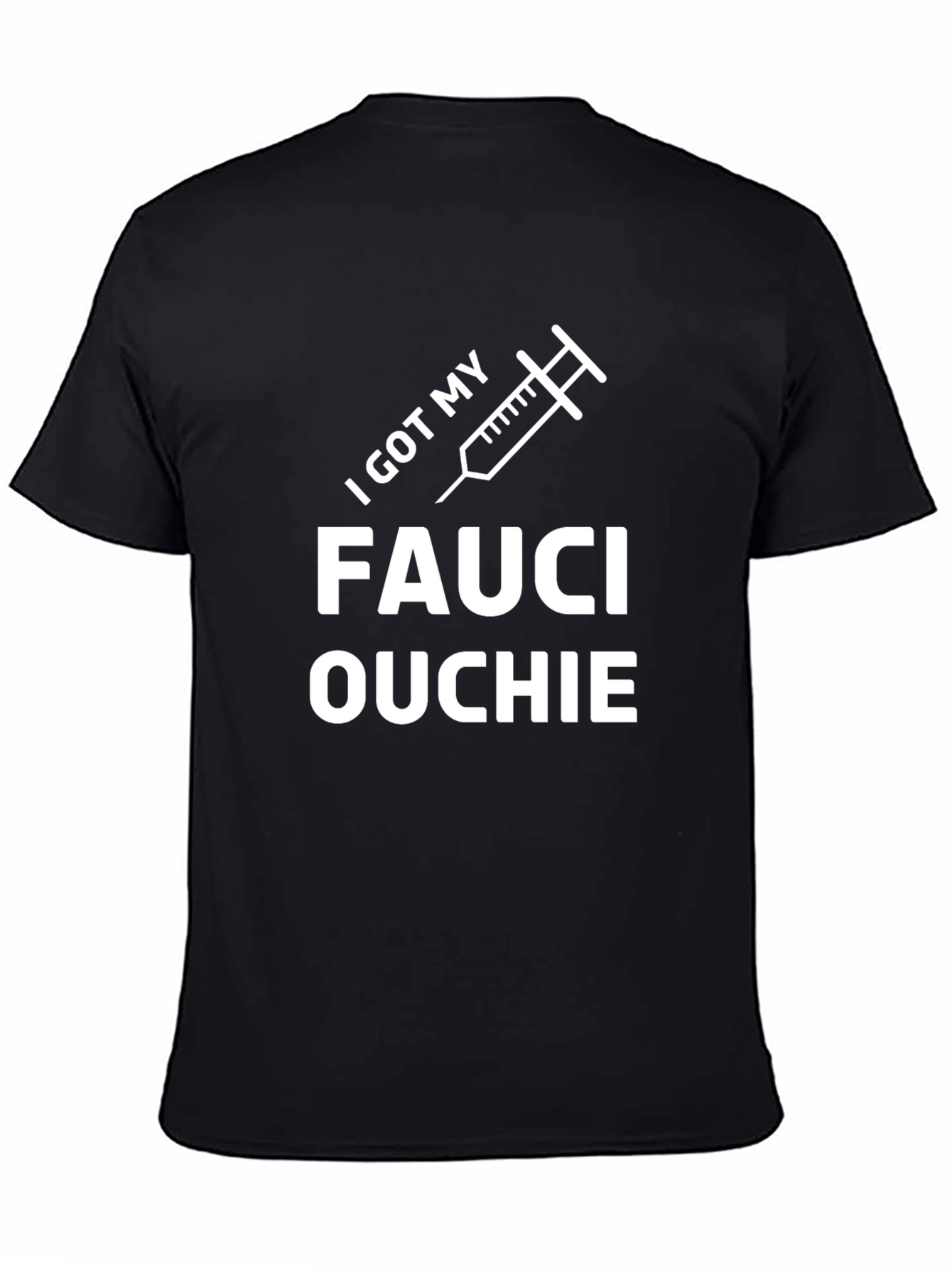 Black I Got My Fauci Ouchie Black T-Shirt view 4