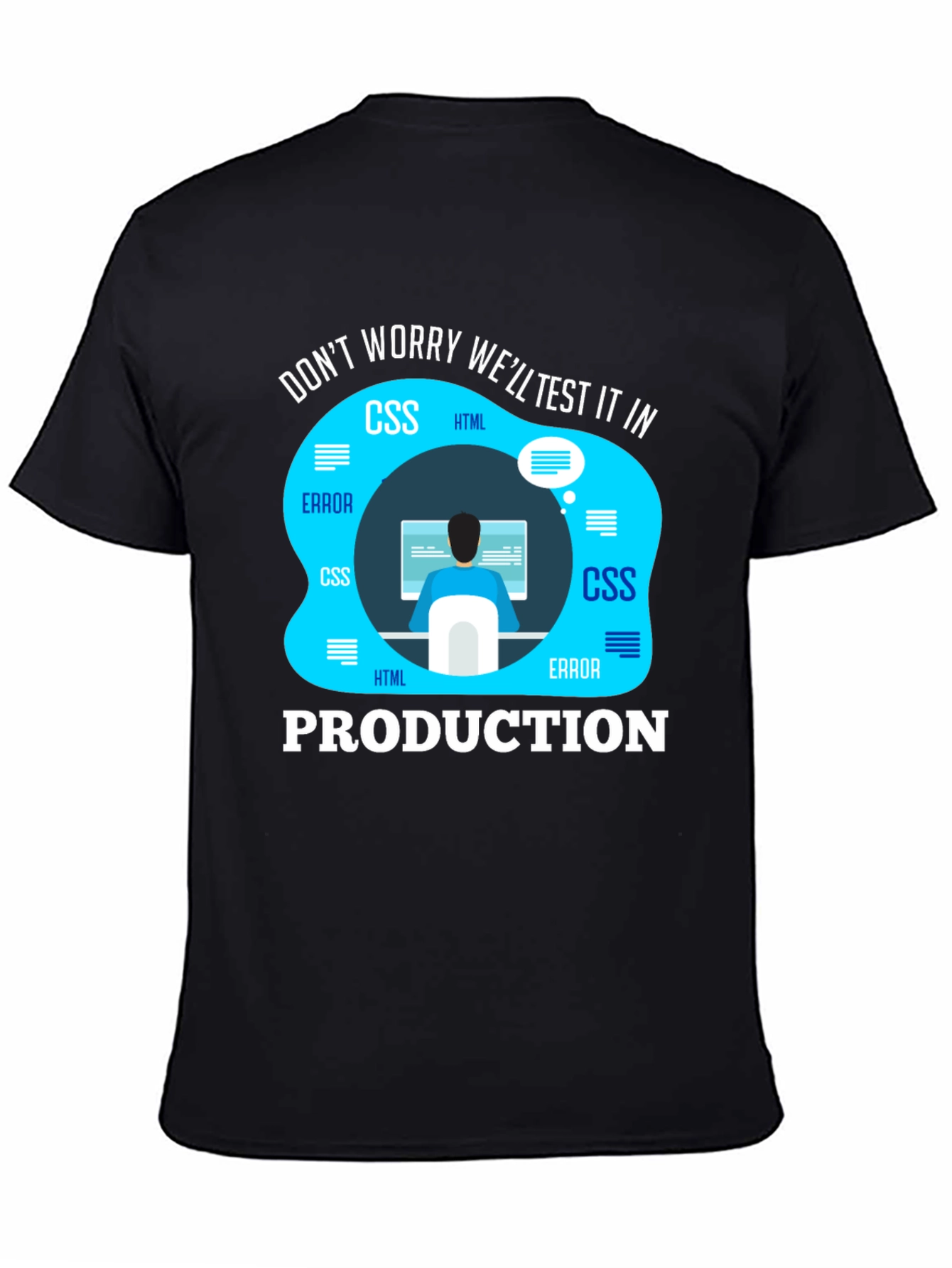 Black Programmer T-Shirt - We'll Test It In Production view 4