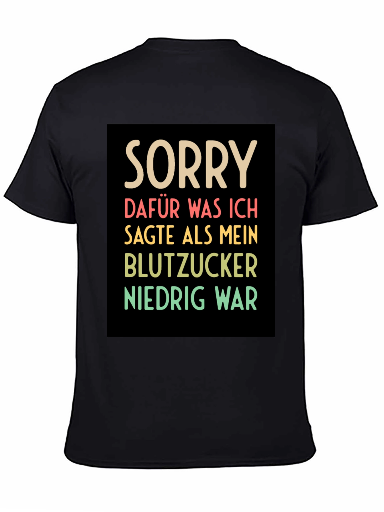 Funny German Diabetes T-Shirt - "Sorry for what I said!" - 4