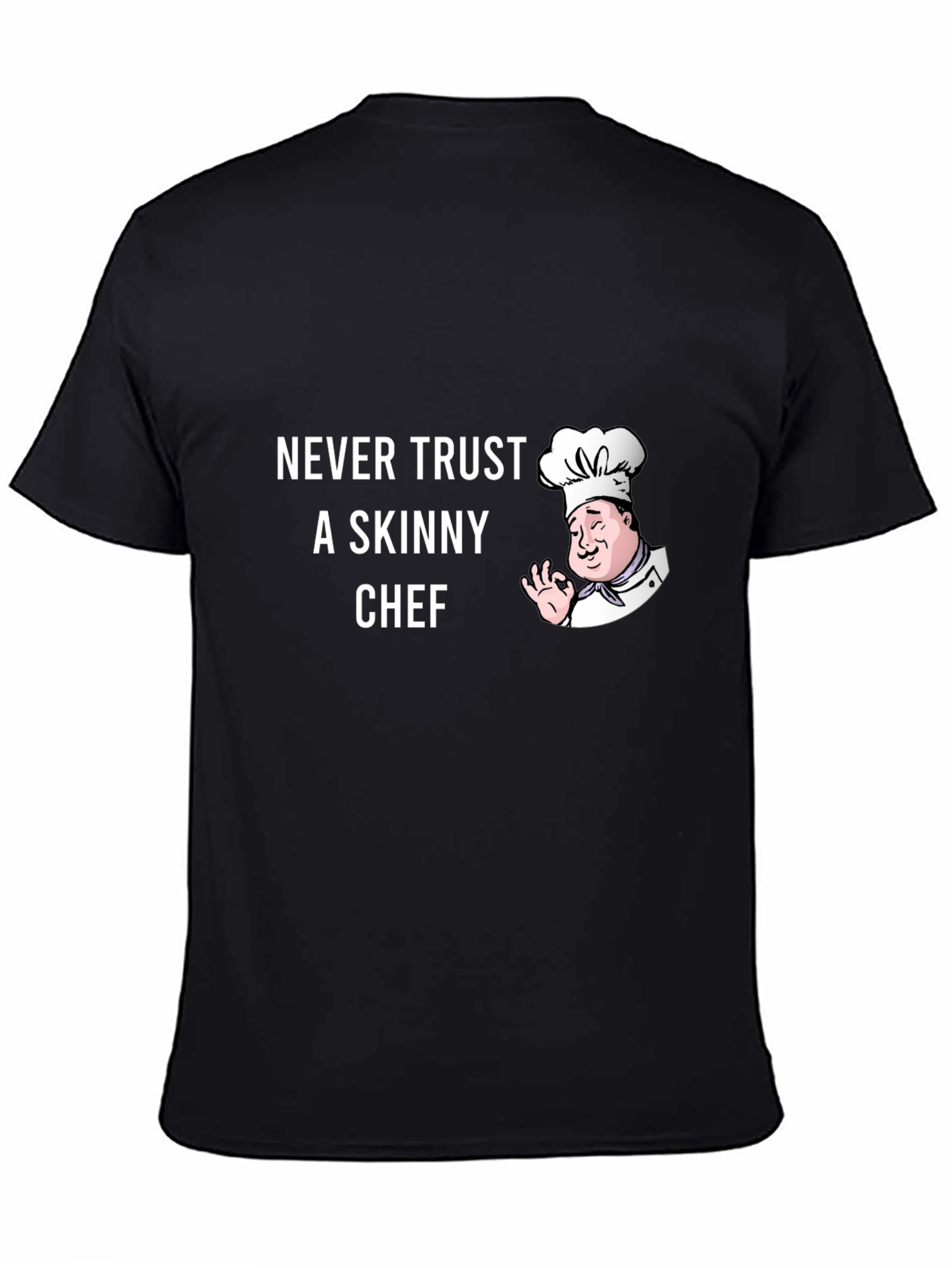 Black Funny Chef T-Shirt - Never Trust a Skinny Chef view 4