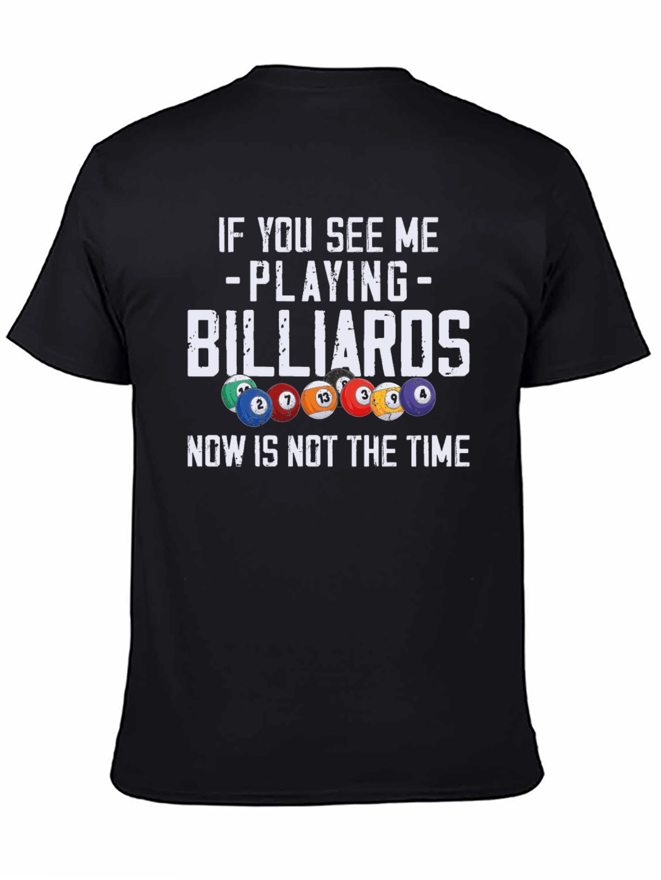 Billiards T-Shirt: If You See Me Playing - 4