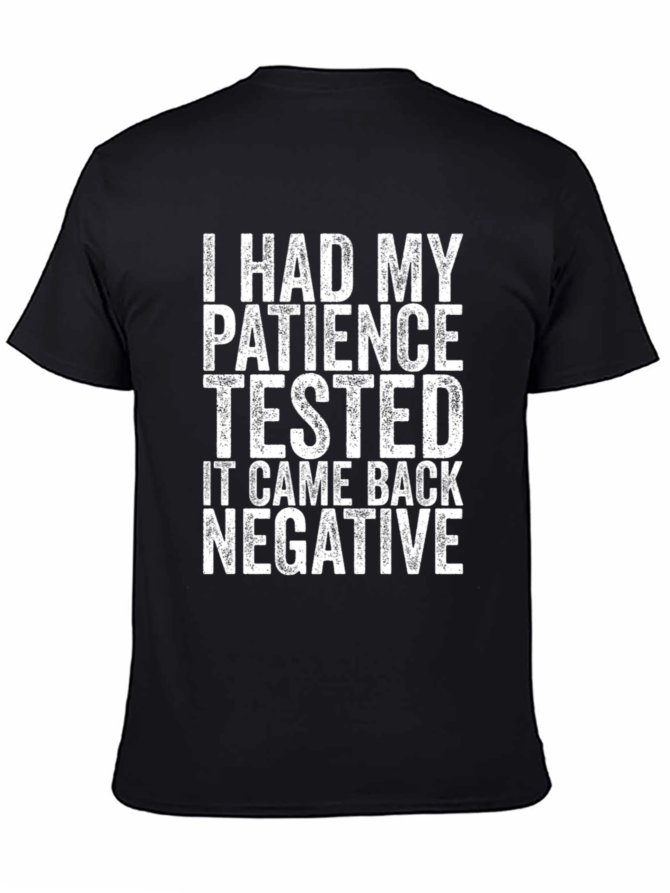 Black Humorous Patience Tested Negative Black T-Shirt view 4