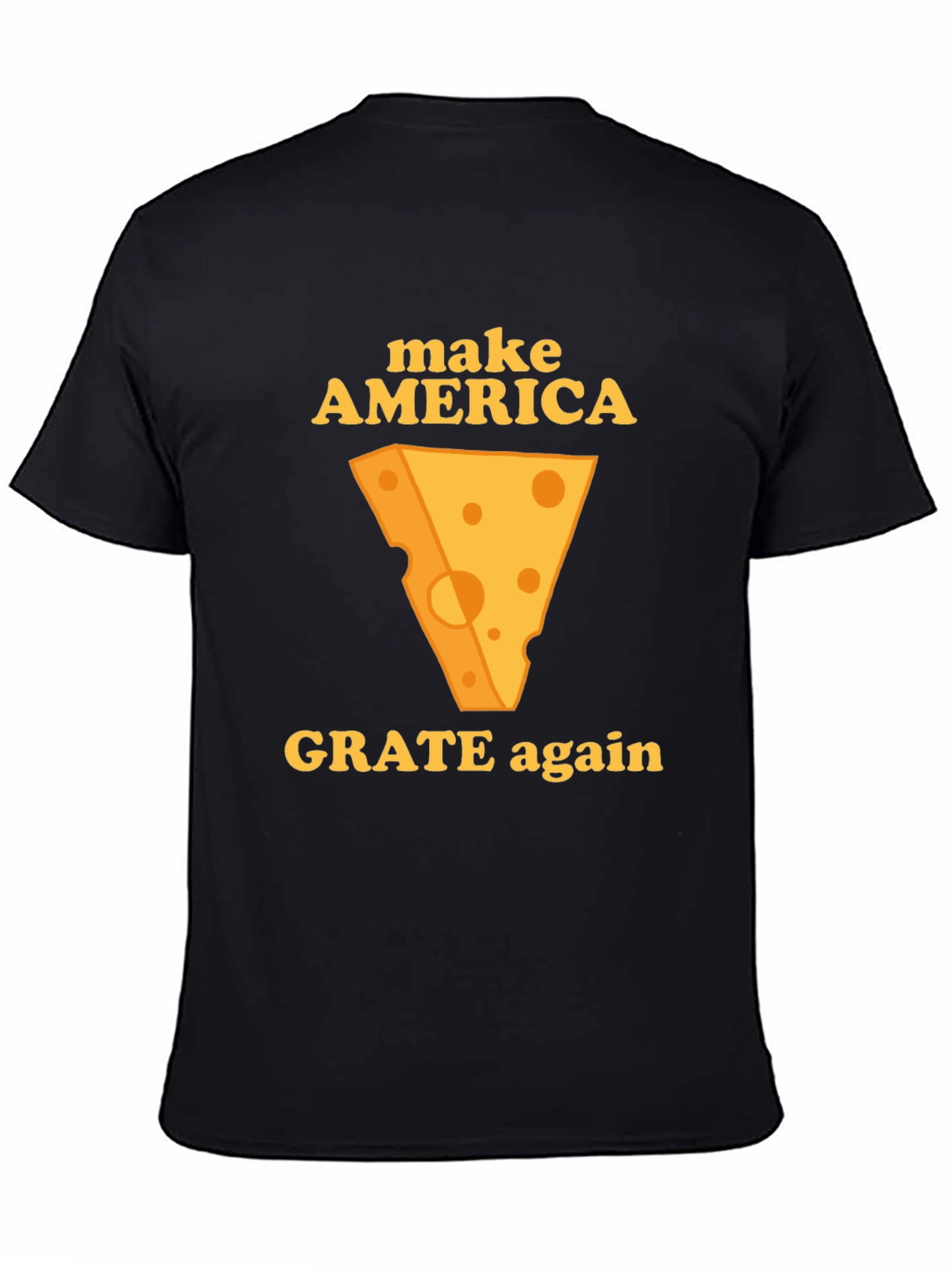 Black Make America Grate Again T-Shirt - Cheese Humor Tee view 4