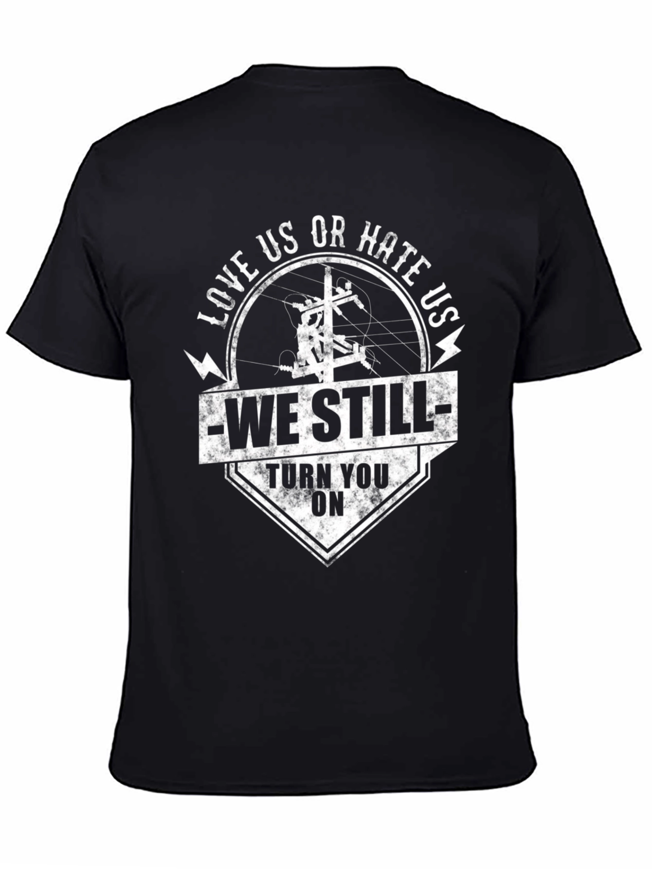 Black Electrician Humor T-Shirt - Love Us Or Hate Us view 4